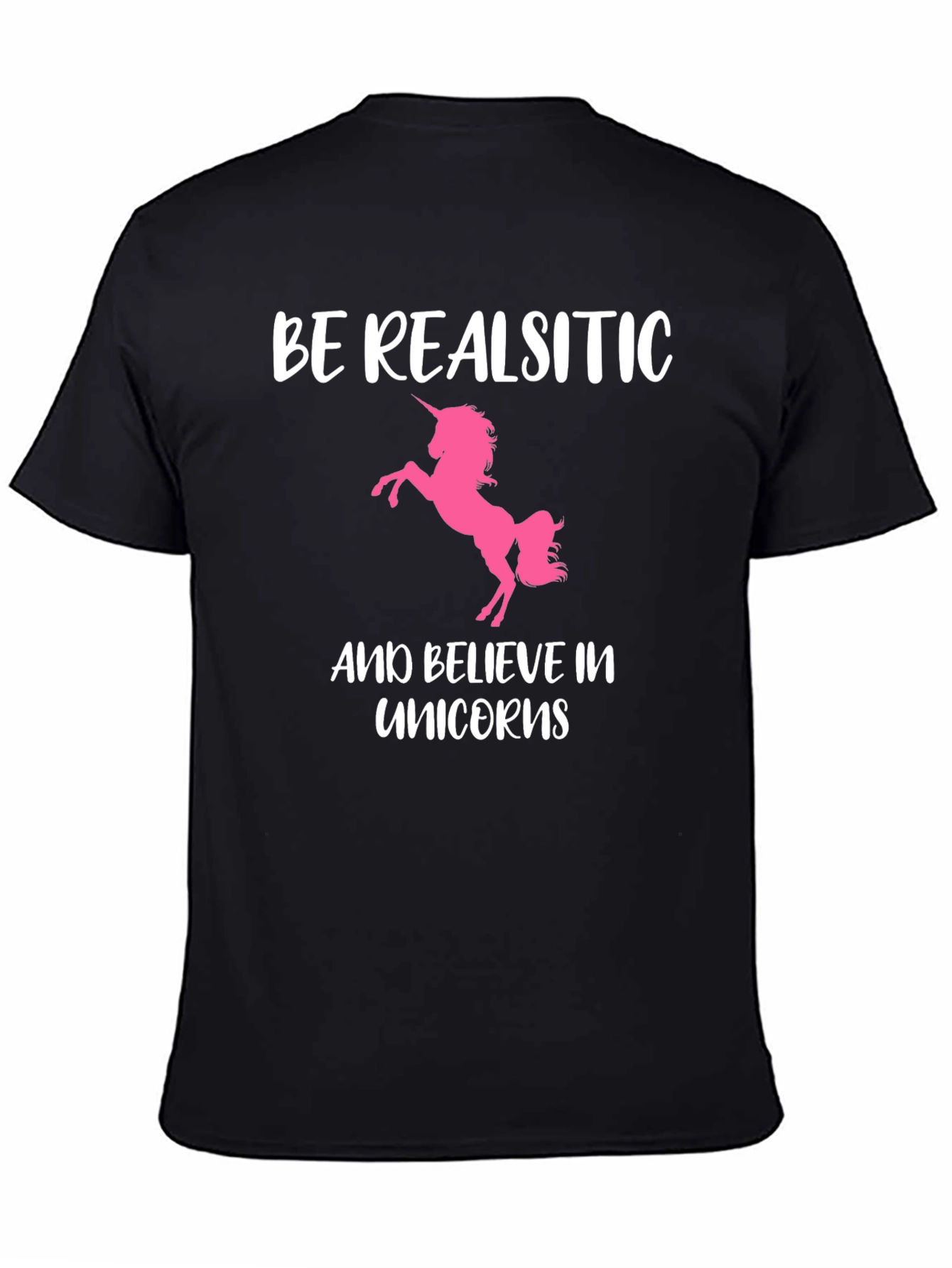 Black Be Realistic Unicorn Black T-Shirt view 4