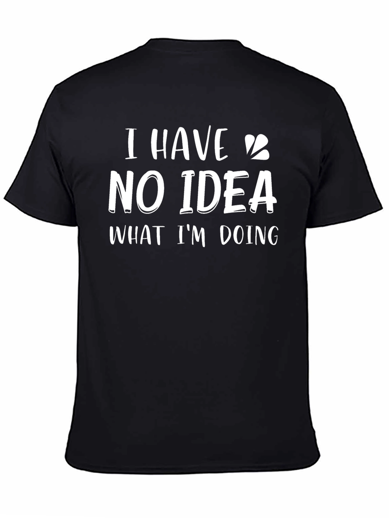 Black Funny "I Have No Idea" Graphic Tee view 4