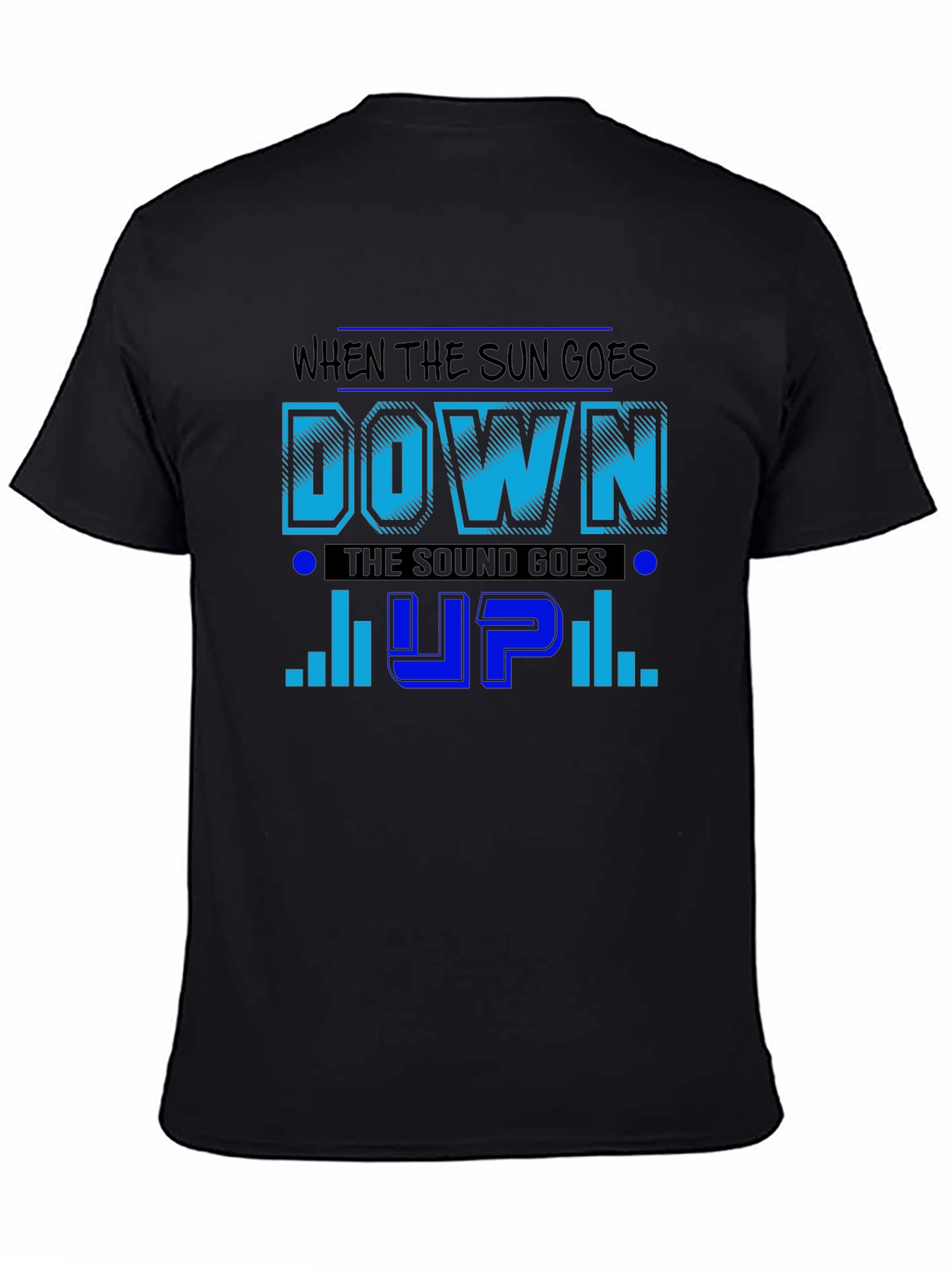 Black Sun Goes Down, Sound Goes Up T-Shirt view 4