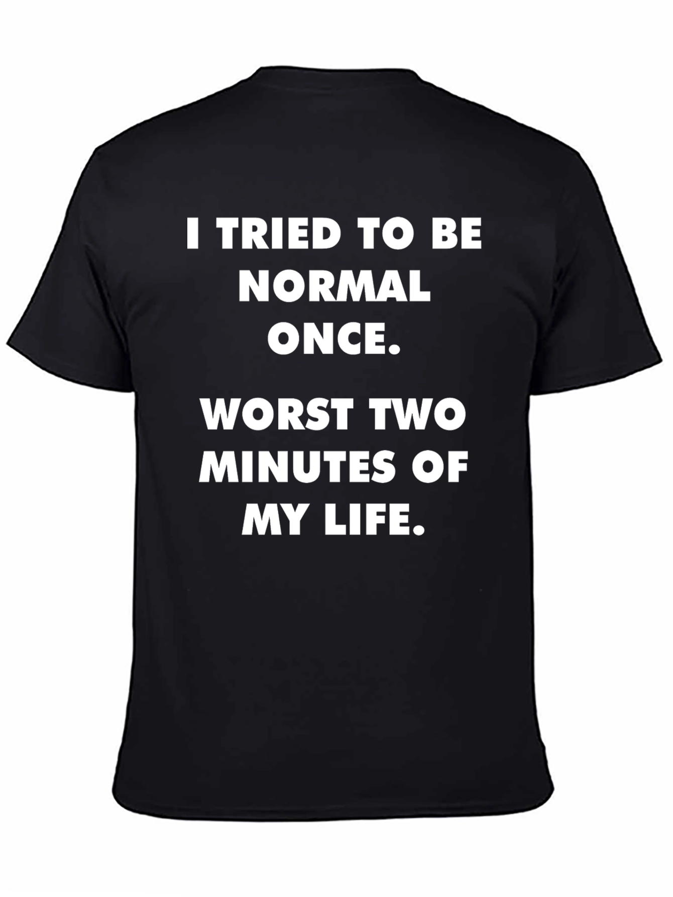 Black Funny "Tried To Be Normal" Graphic T-Shirt view 4