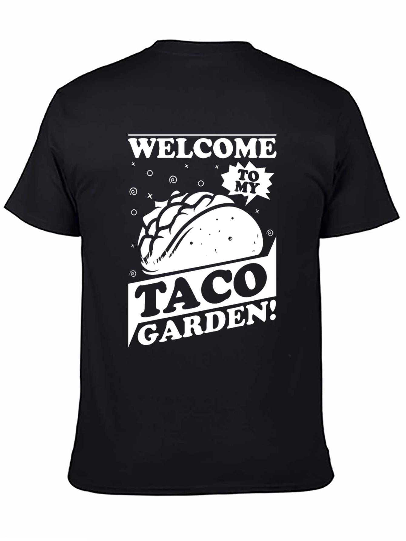 Black Welcome To My Taco Garden Black T-Shirt view 4