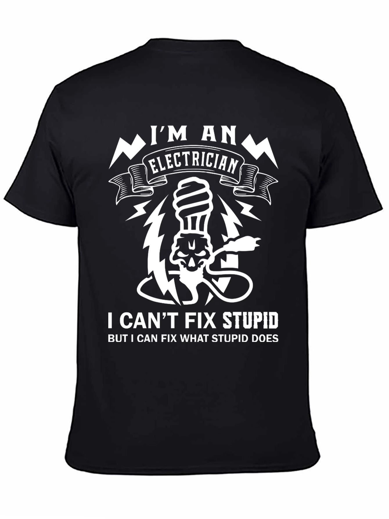 Black Electrician Funny T-Shirt - I Can Fix What Stupid Does view 4