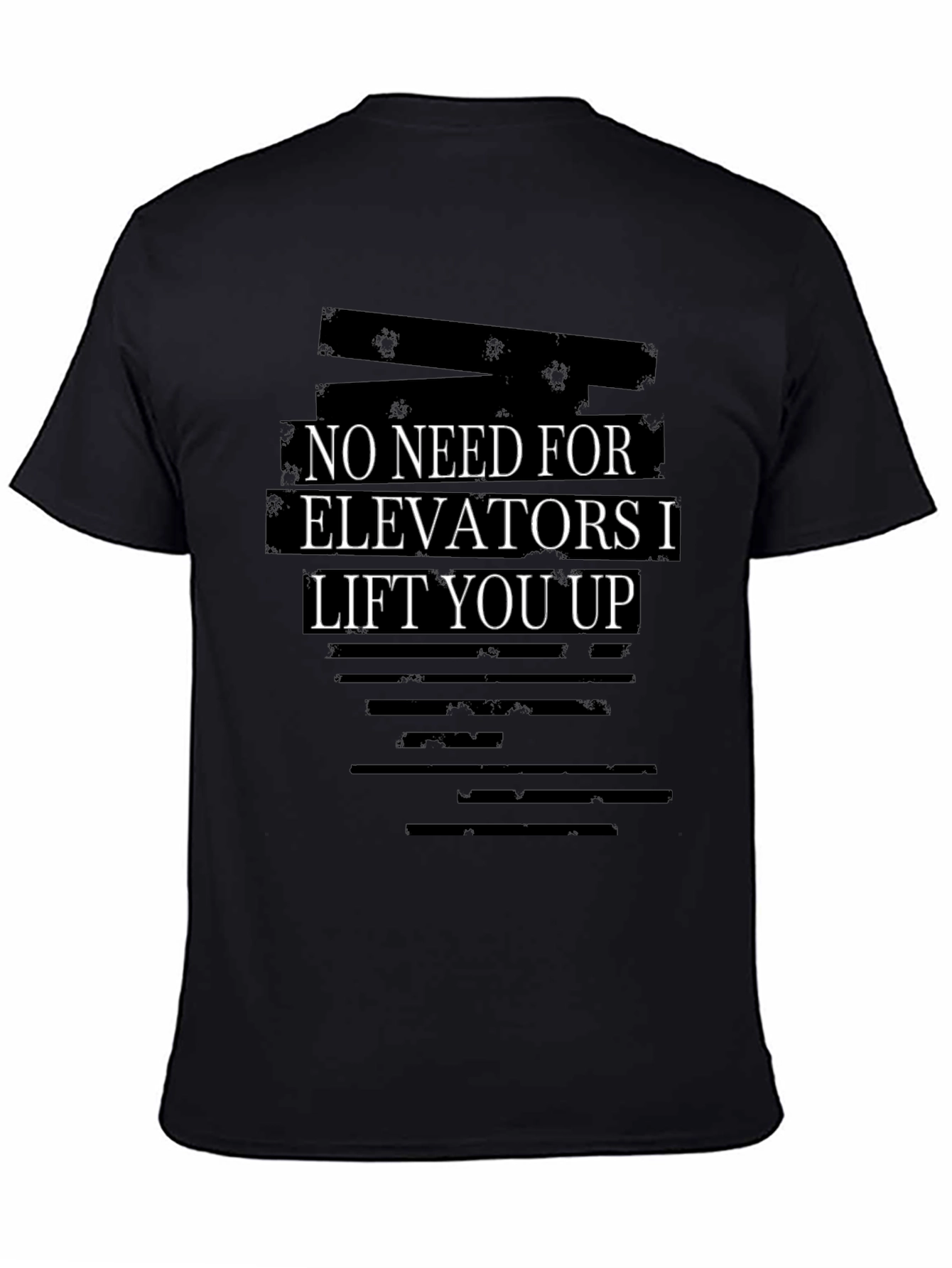 Black Funny Workout T-Shirt - No Need for Elevators I Lift You Up view 4