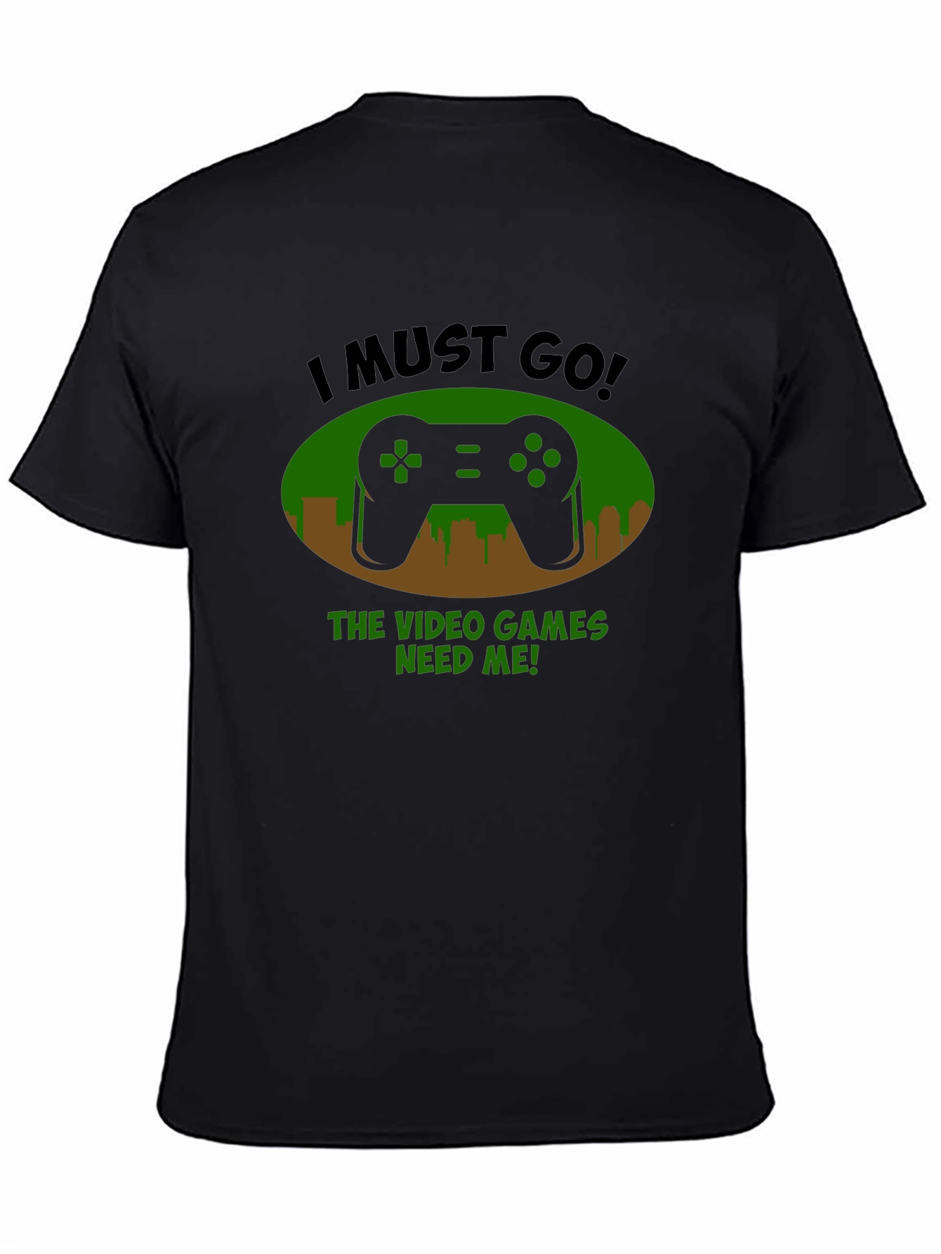 Black Gamer T-Shirt - I Must Go, Video Games Need Me! view 4