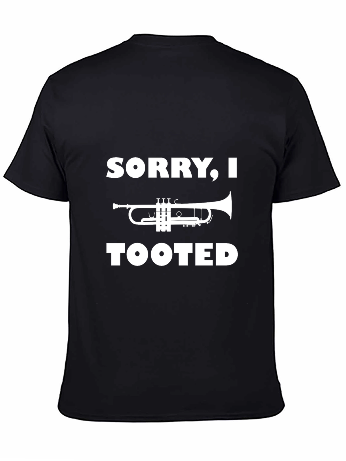Black Sorry I Tooted Trumpet T-Shirt view 4