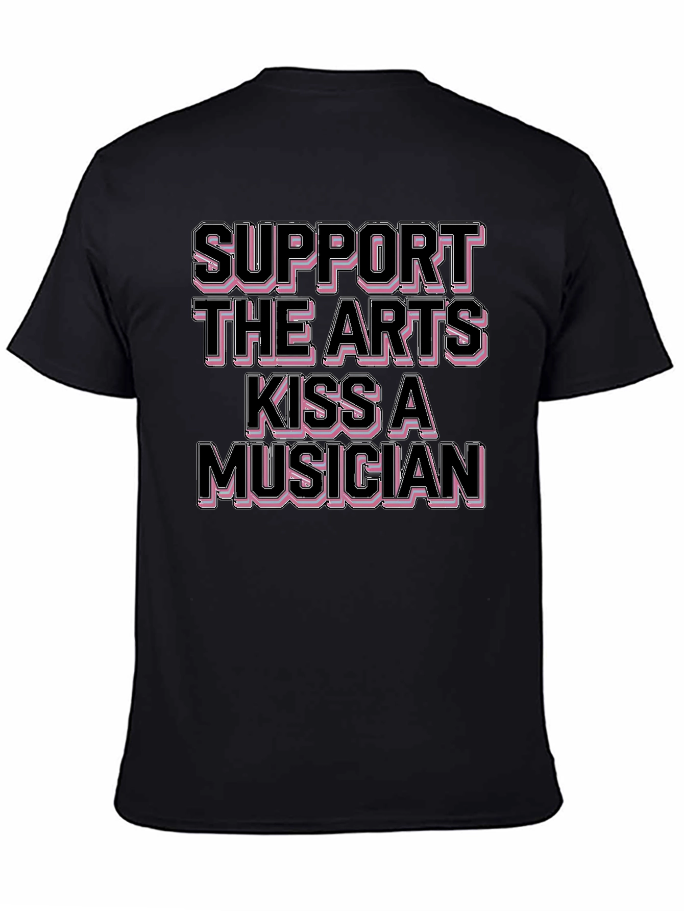 Black Support The Arts Kiss A Musician Black T-Shirt view 4