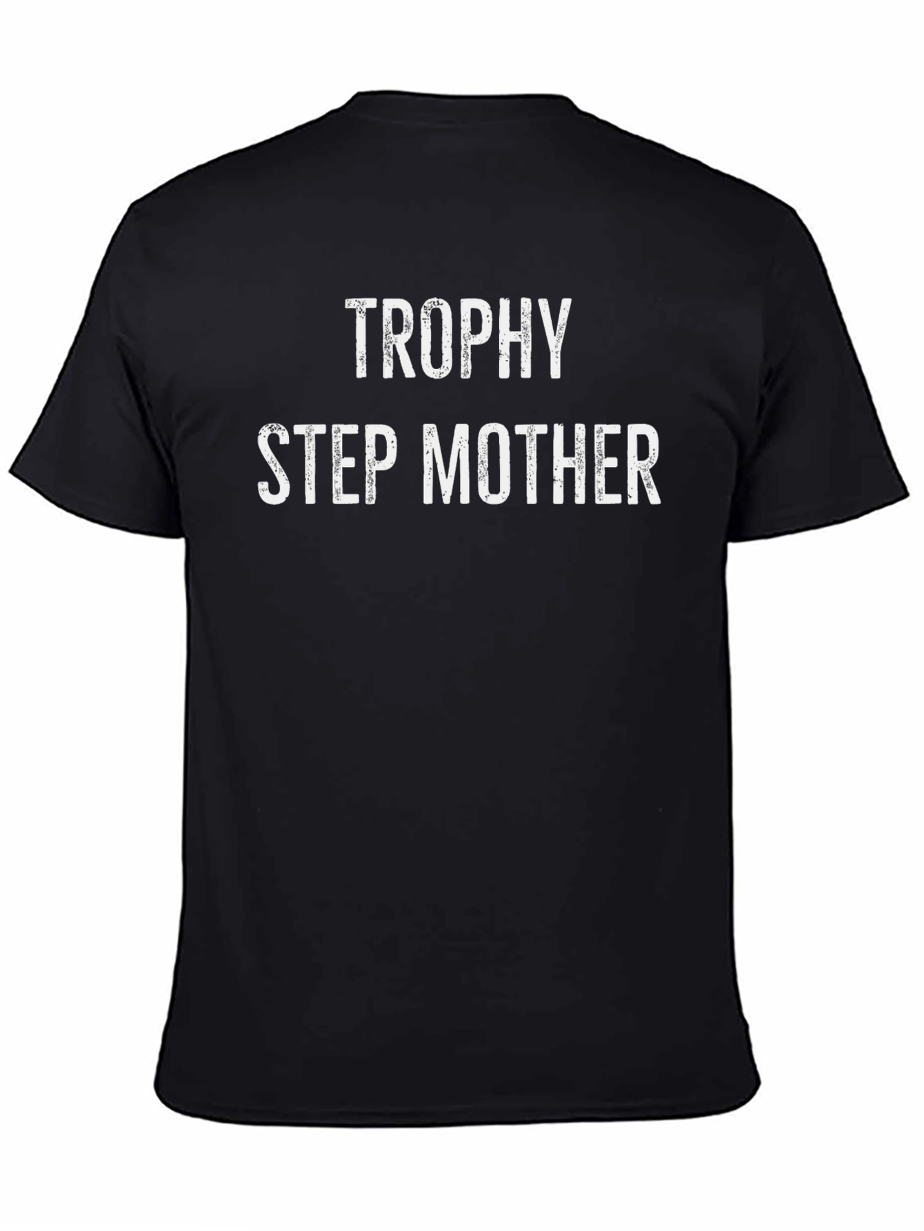 Black Trophy Step Mother Graphic Tee - Funny Slogan Shirt view 4
