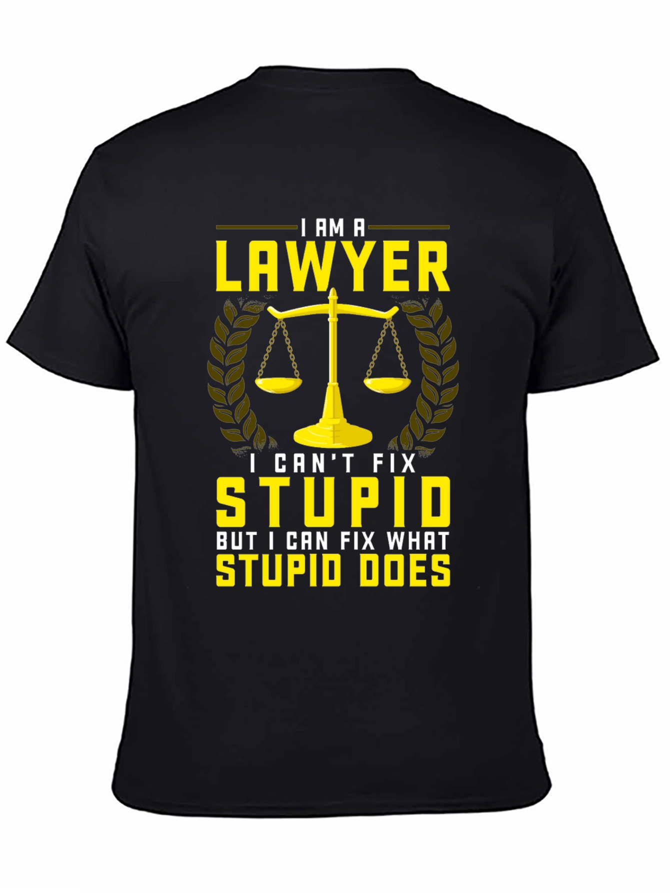 Black Lawyer T-Shirt - I Can't Fix Stupid view 4