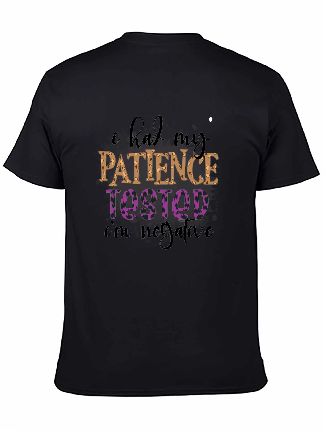 Black Patience Tested Negative Statement T-Shirt view 4