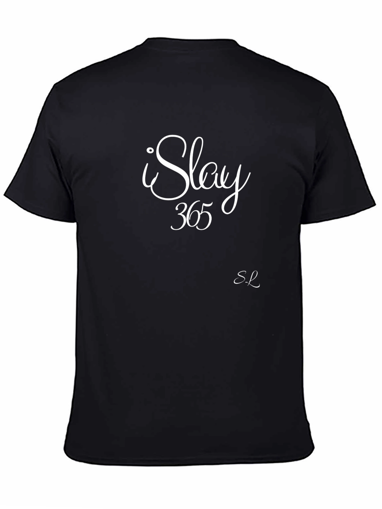 Black I Slay 365 Black T-Shirt view 4