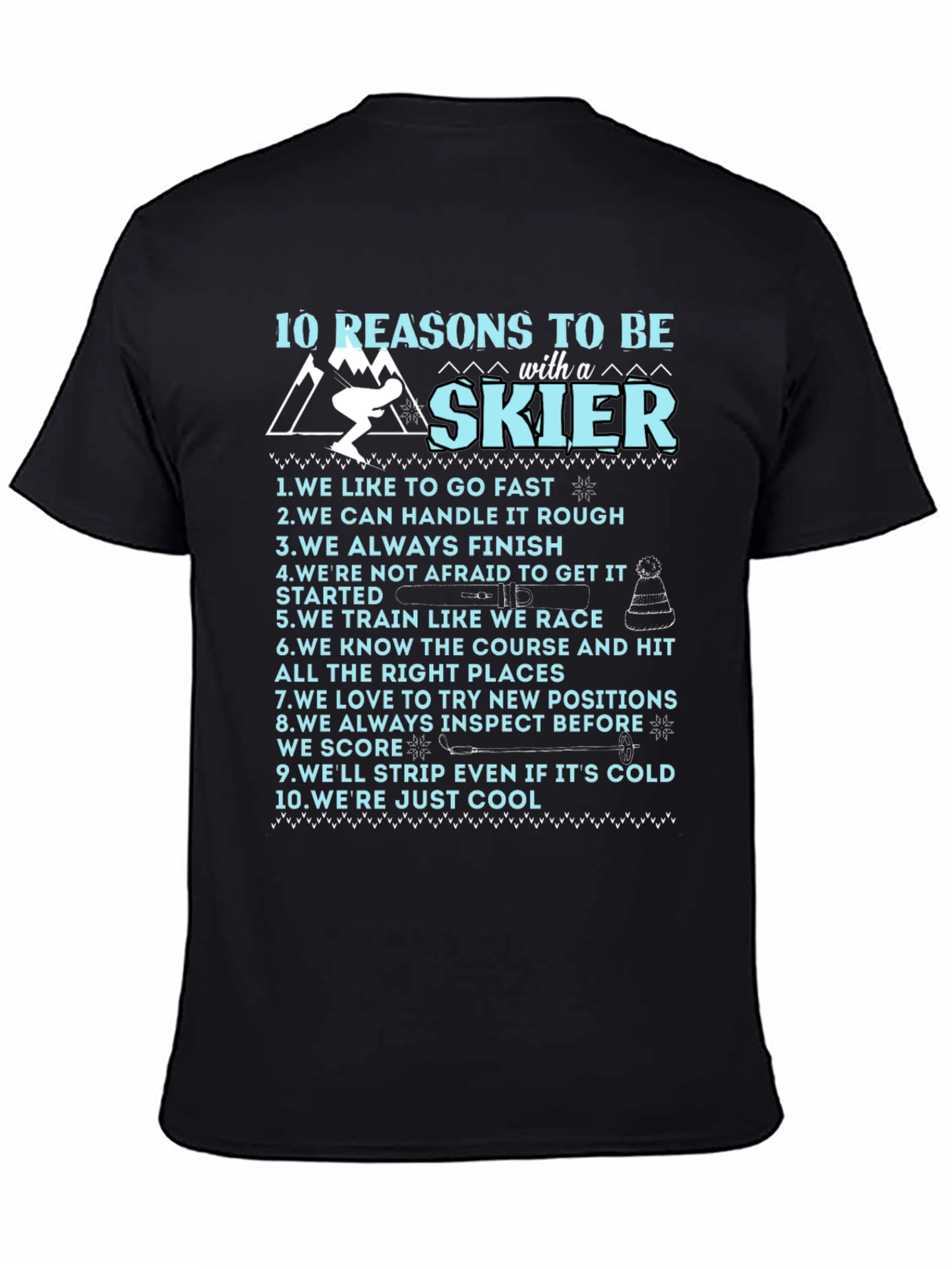 Black 10 Reasons To Be A Skier Graphic T-Shirt view 4