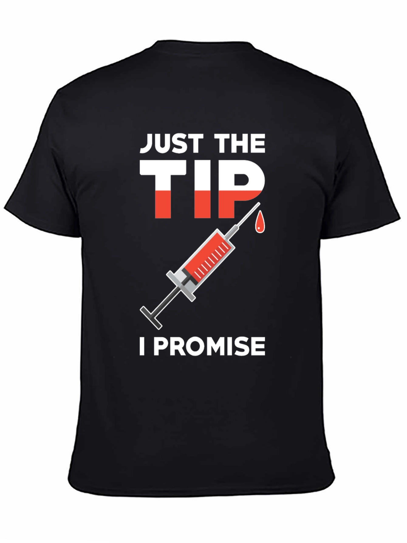 Black Just The Tip I Promise T-Shirt view 4