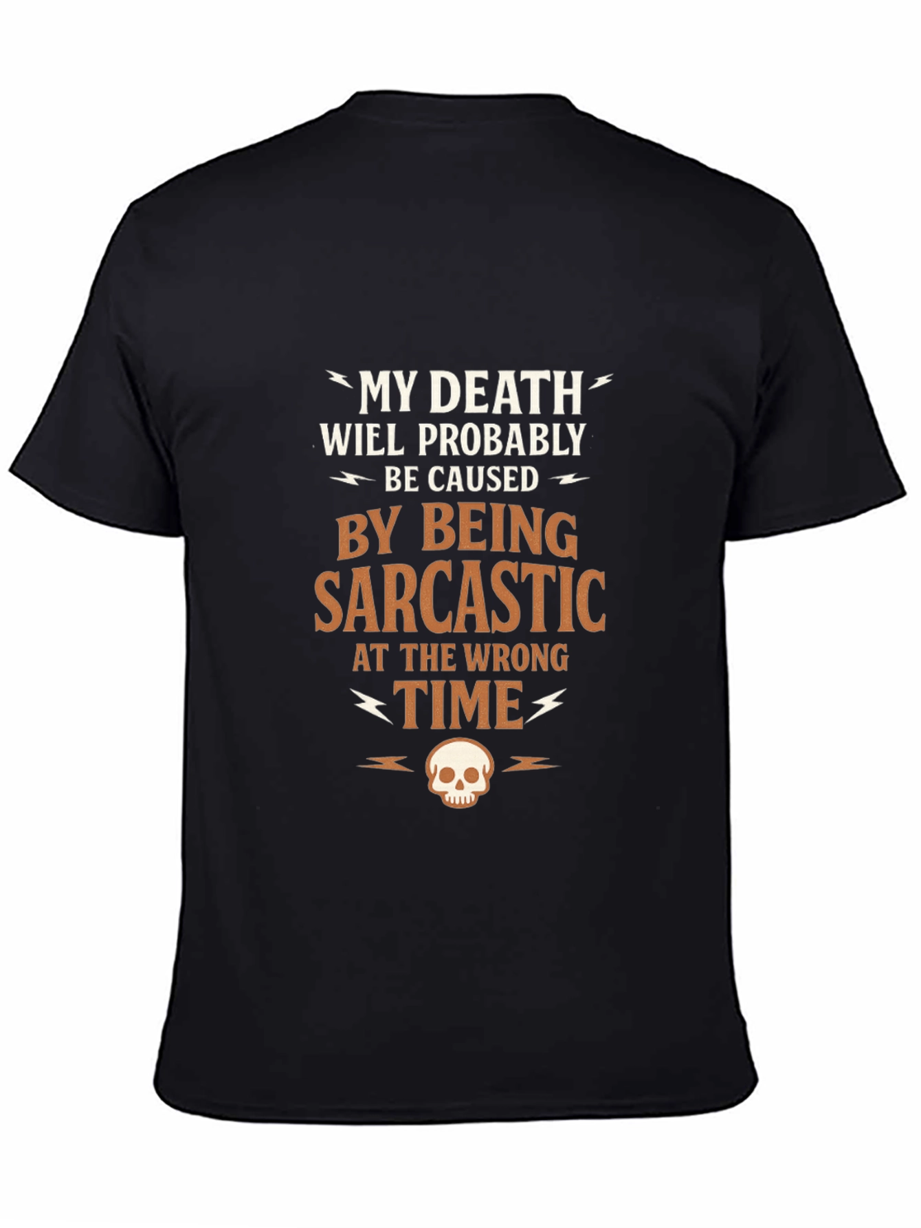 Black Sarcastic Humor Graphic T-Shirt - "My Death" view 4