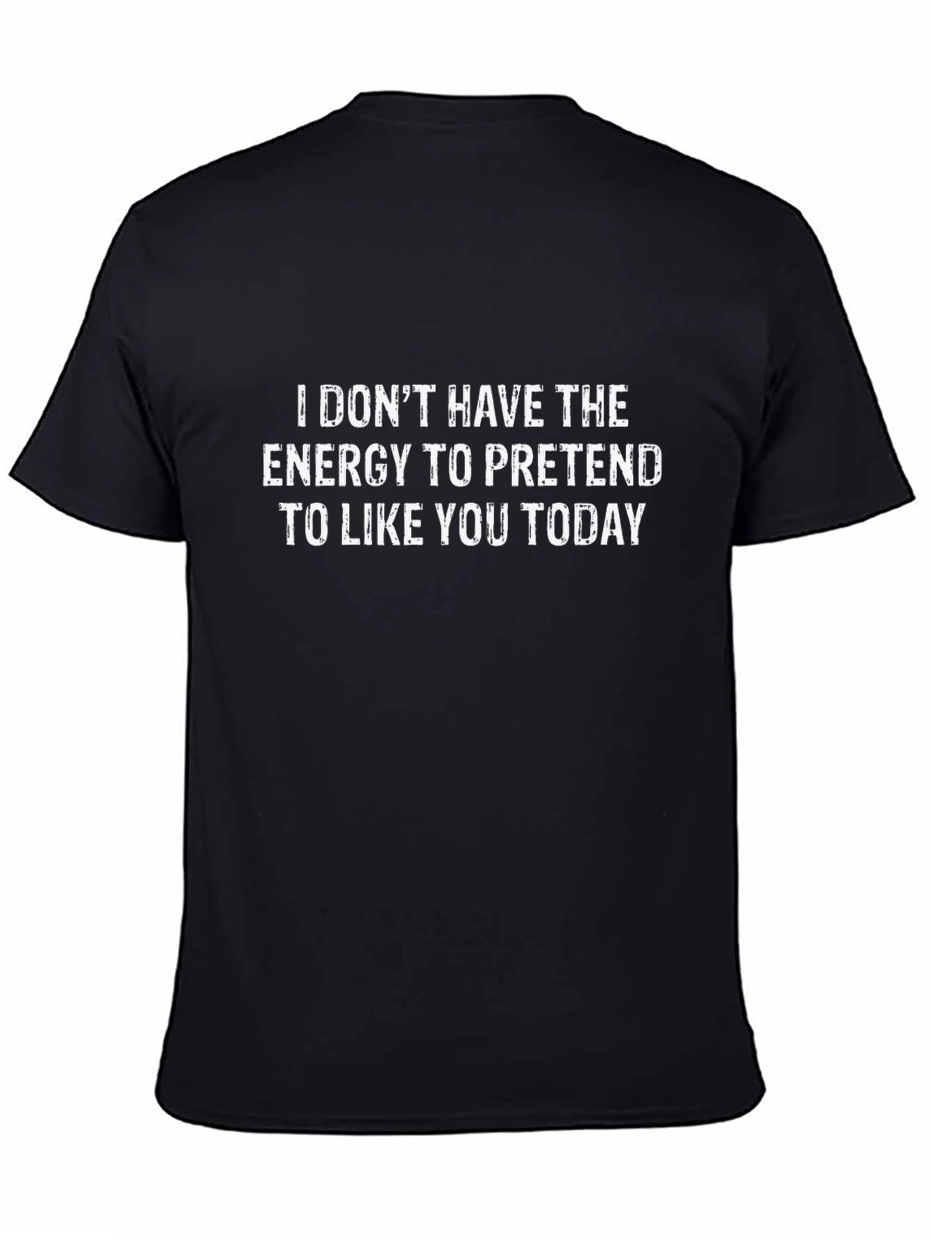 Black Funny Graphic Tee: I Don't Have The Energy view 4