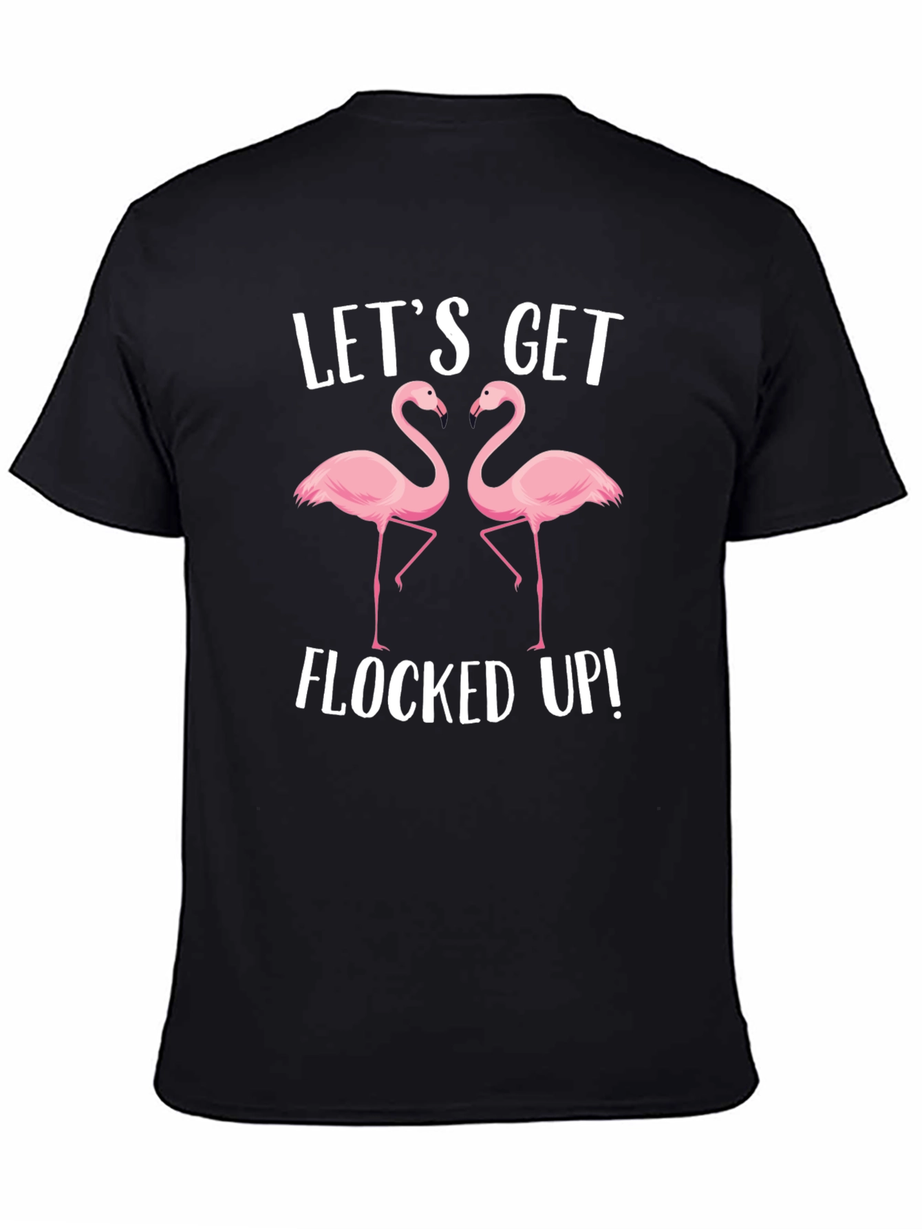 Black Let's Get Flocked Up T-Shirt view 4