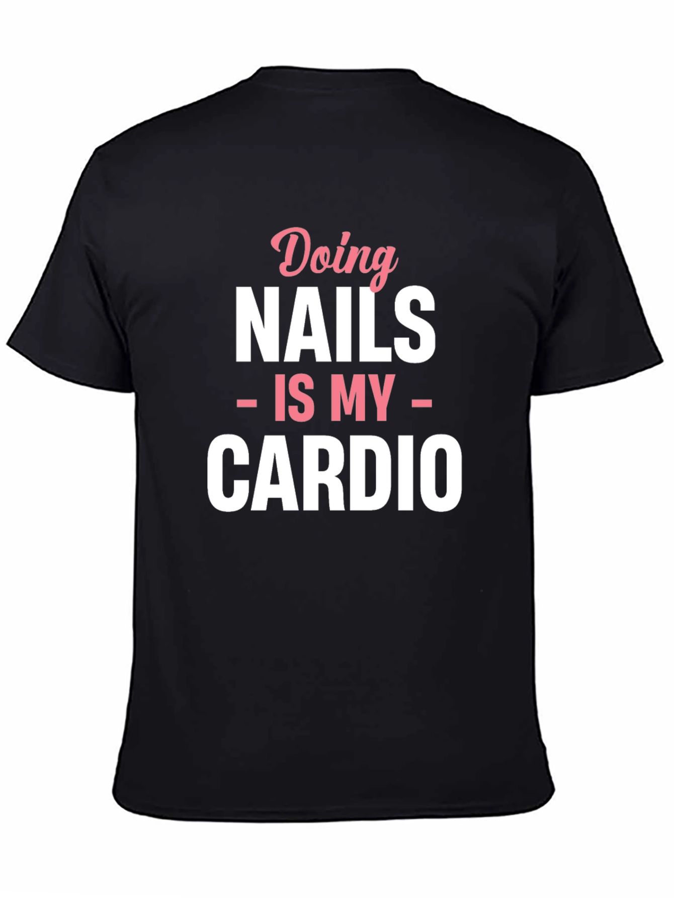 Nails is My Cardio Graphic Tee - 4