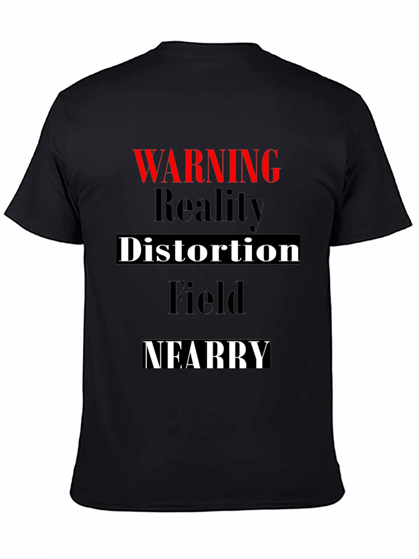 Black Warning Reality Distortion Field Mens T-Shirt view 4
