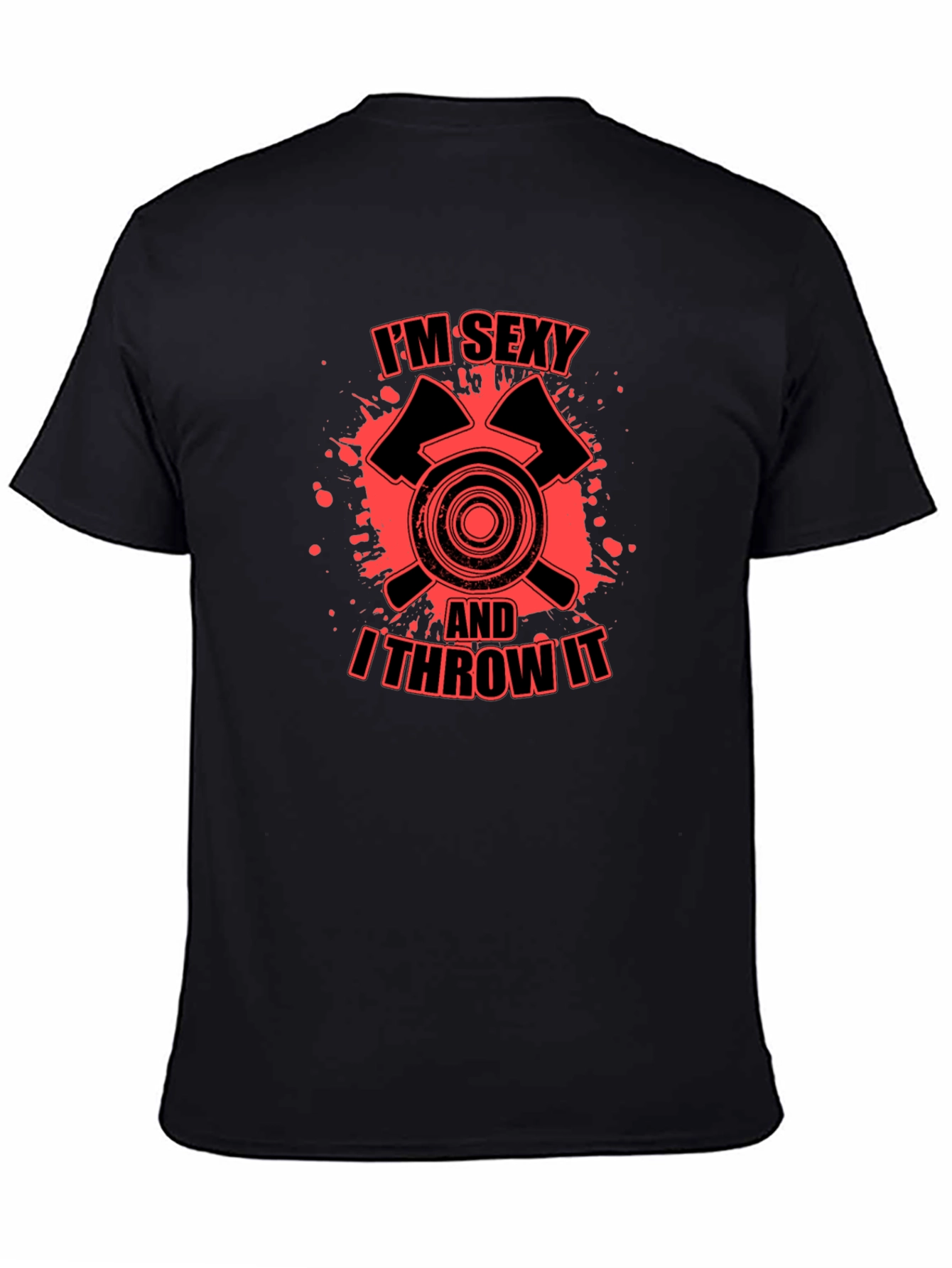 Black I'm Sexy And I Throw It Axe Throwing T-Shirt view 4
