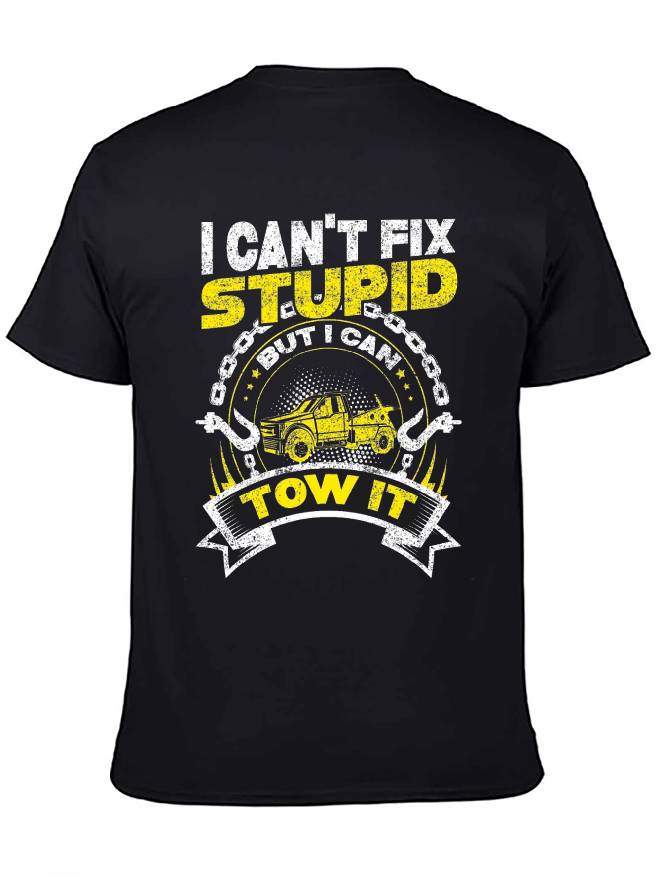 Black I Can't Fix Stupid Funny Tow Trucker T-Shirt view 4