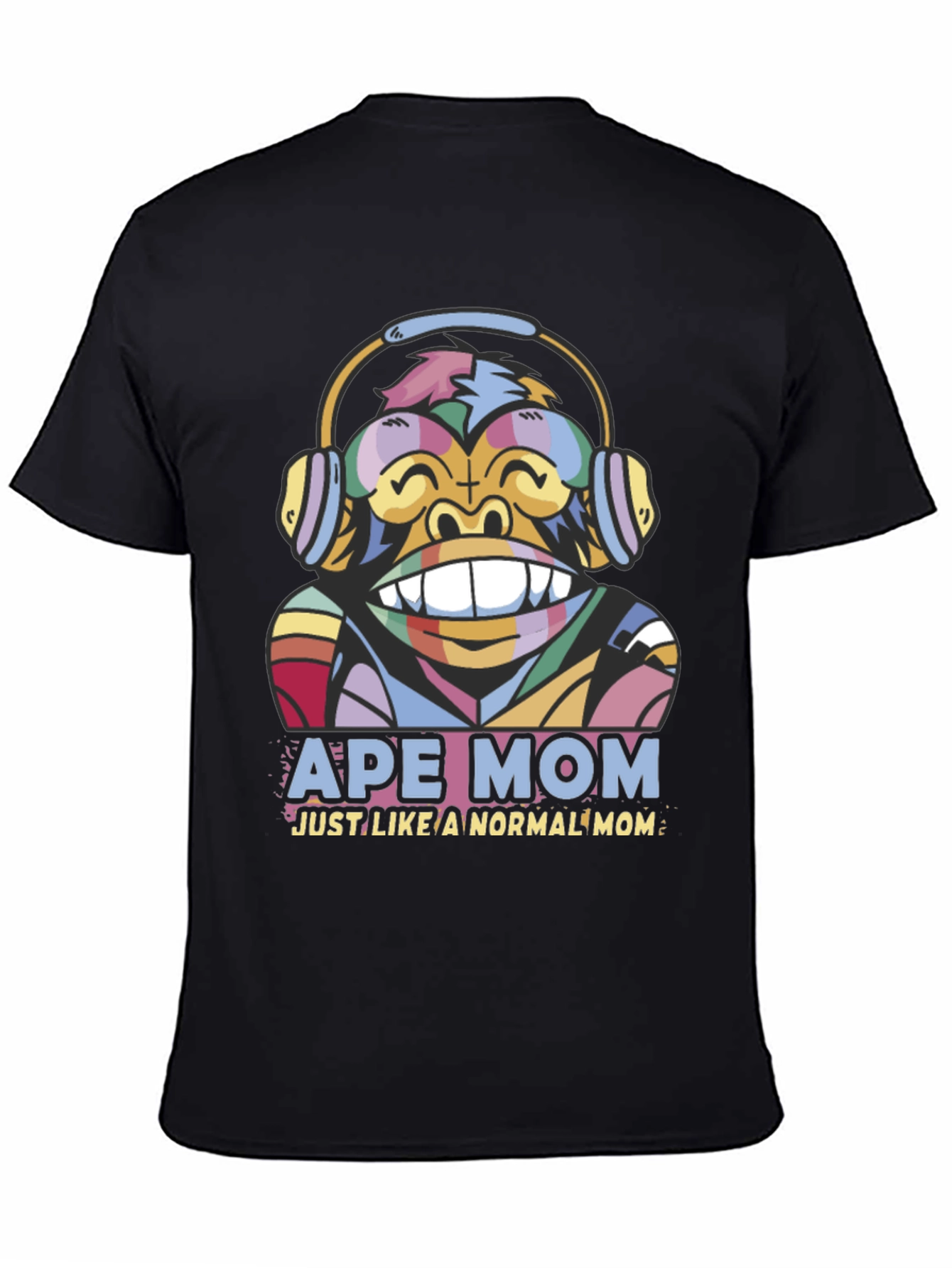 Black Ape Mom T-Shirt - Just Like a Normal Mom! view 4