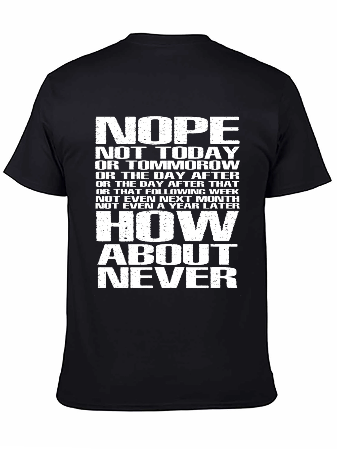 Black Nope Not Today Graphic T-Shirt - Funny Sarcastic Tee view 4