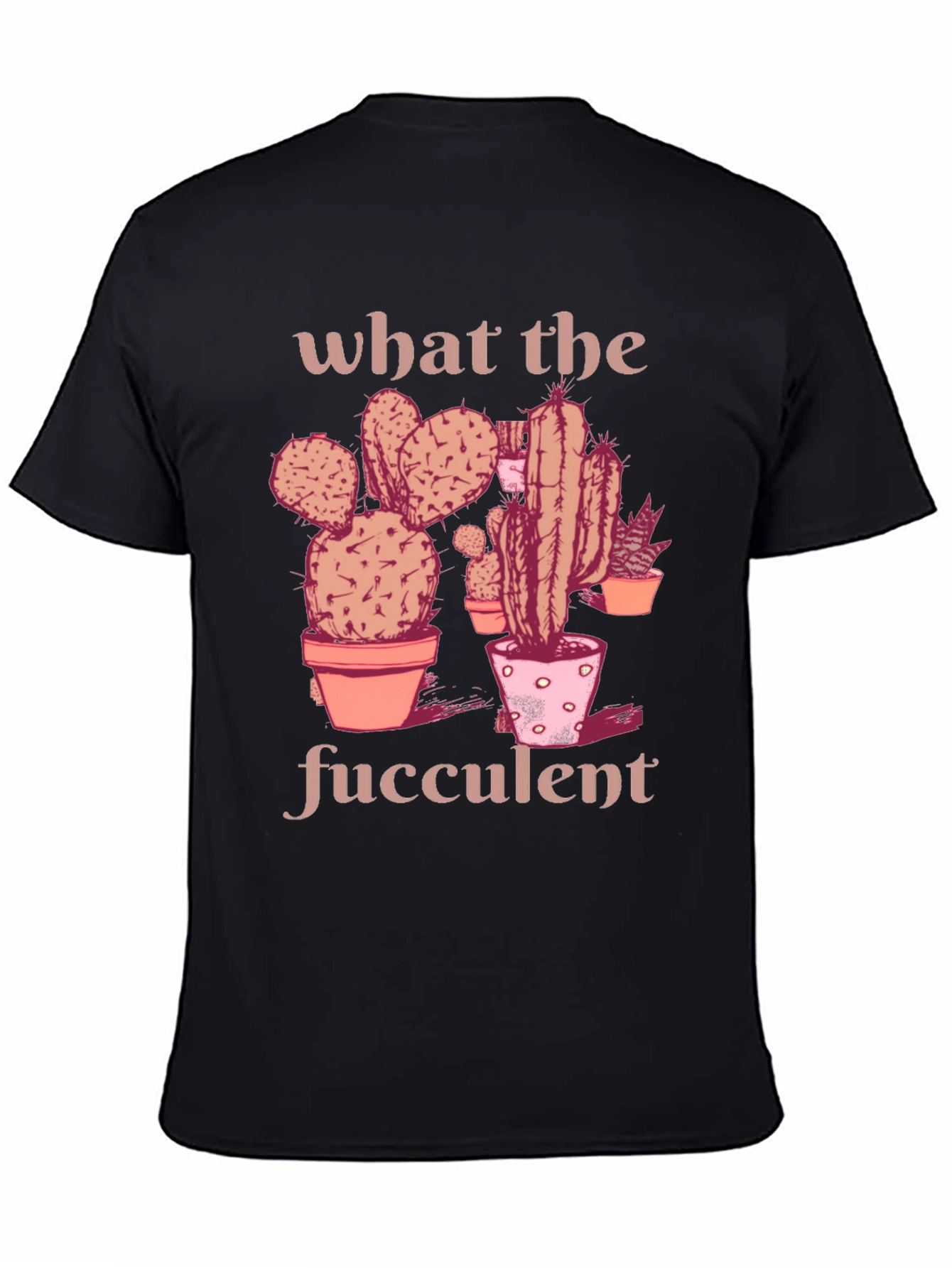 Black What the Fucculent T-Shirt - Black Graphic Tee view 4