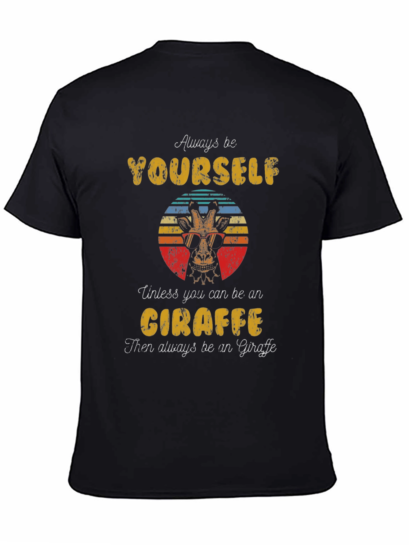Black Always Be Yourself Giraffe T-Shirt view 4