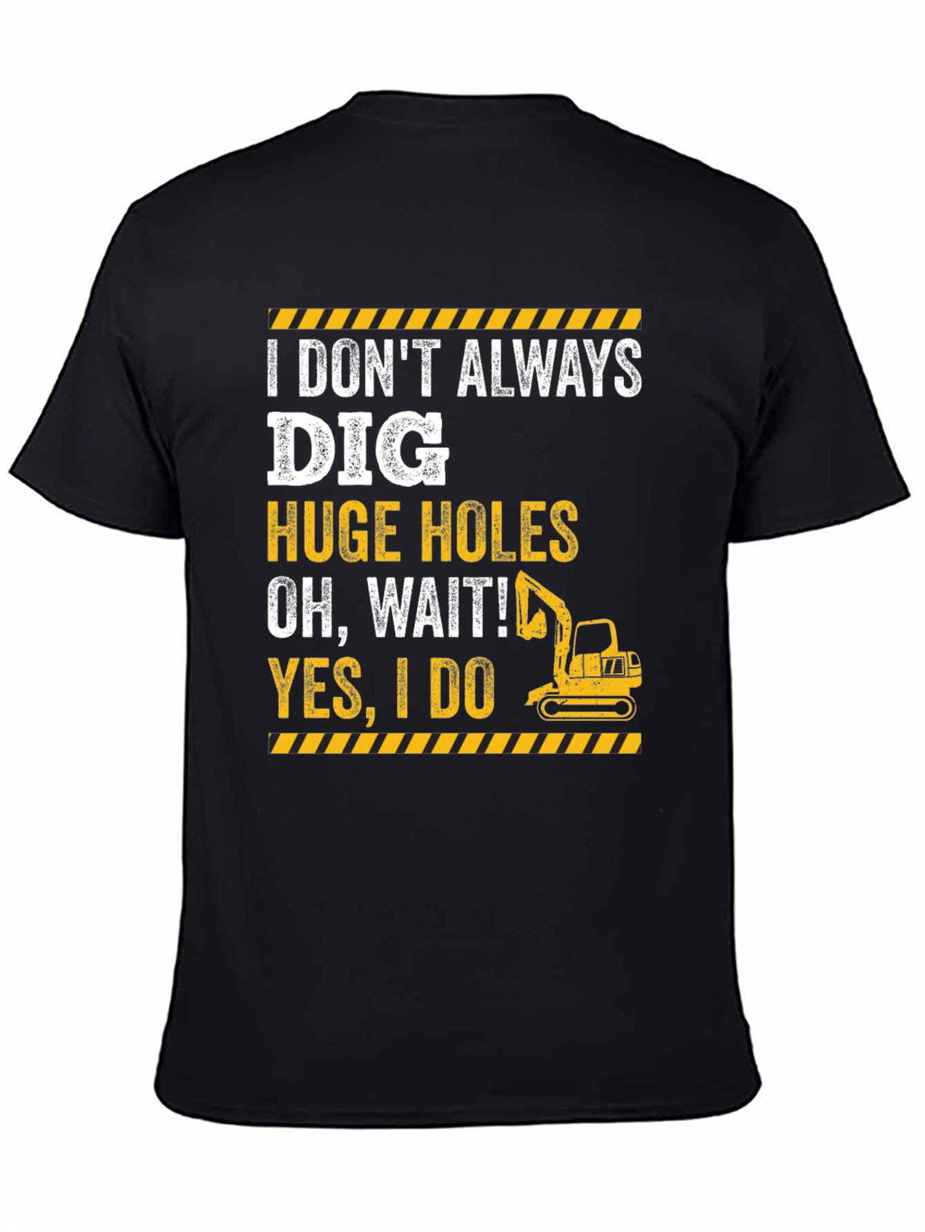 Black Funny Excavator T-Shirt - I Dig Huge Holes view 4