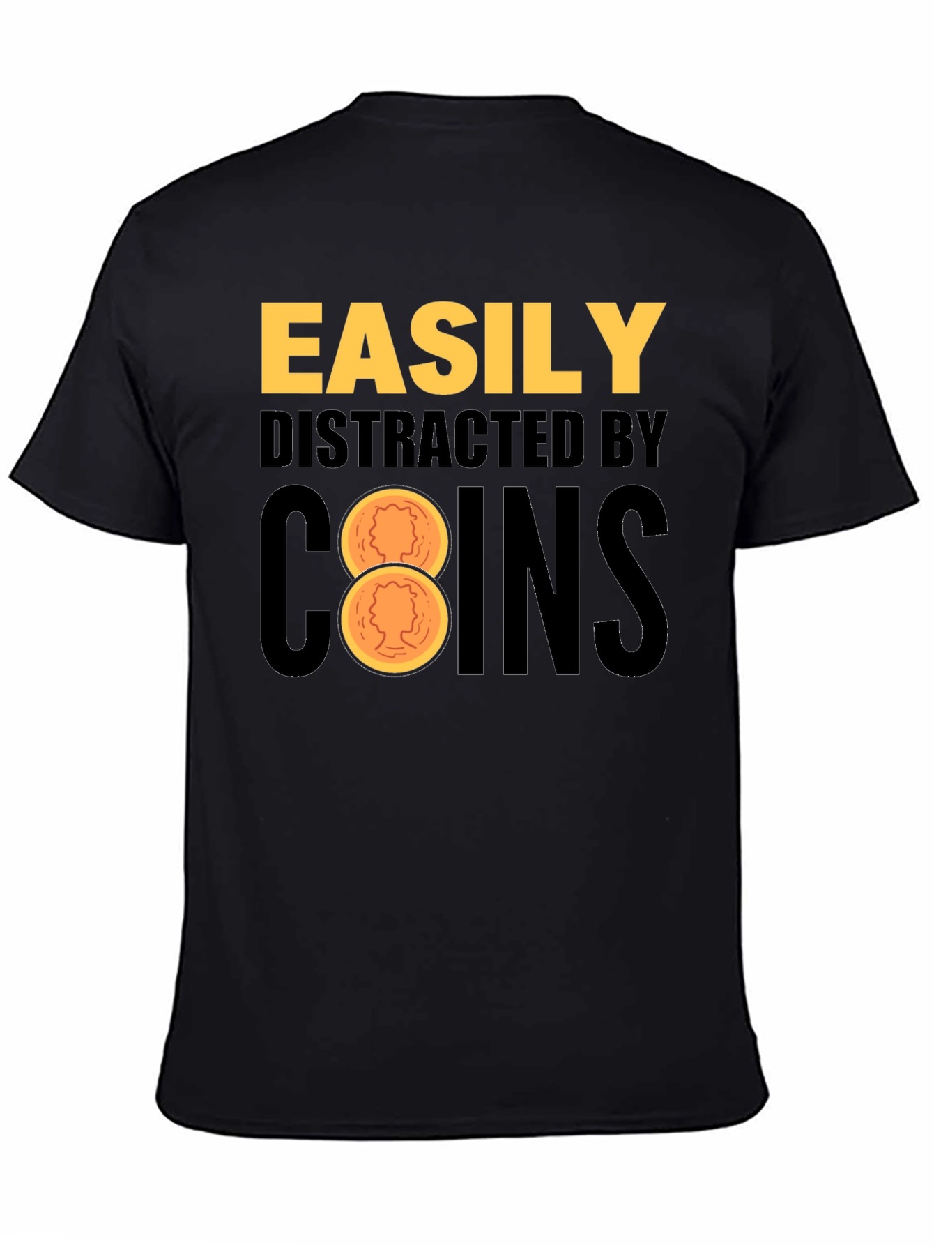 Black Easily Distracted By Coins Black T-Shirt view 4