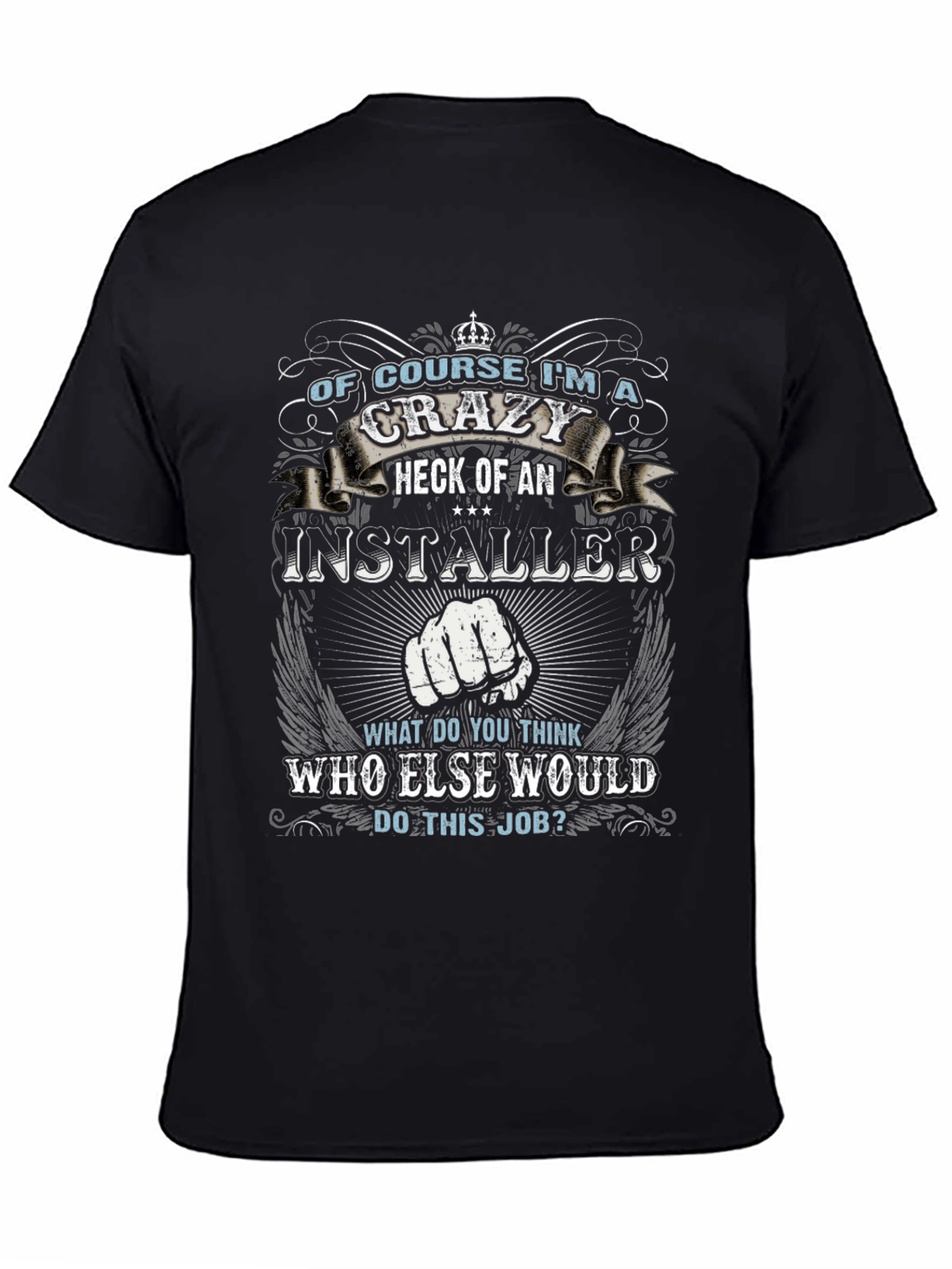 Black Crazy Installer T-Shirt - Job Pride Tee view 4