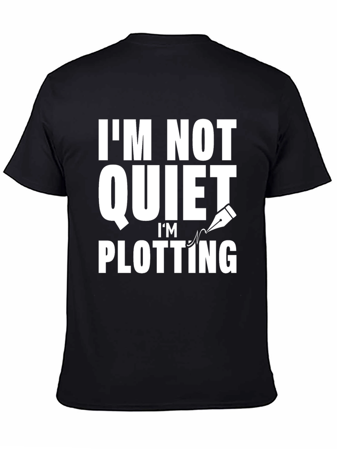 Black I'm Not Quiet I'm Plotting Novelist Black T-Shirt view 4