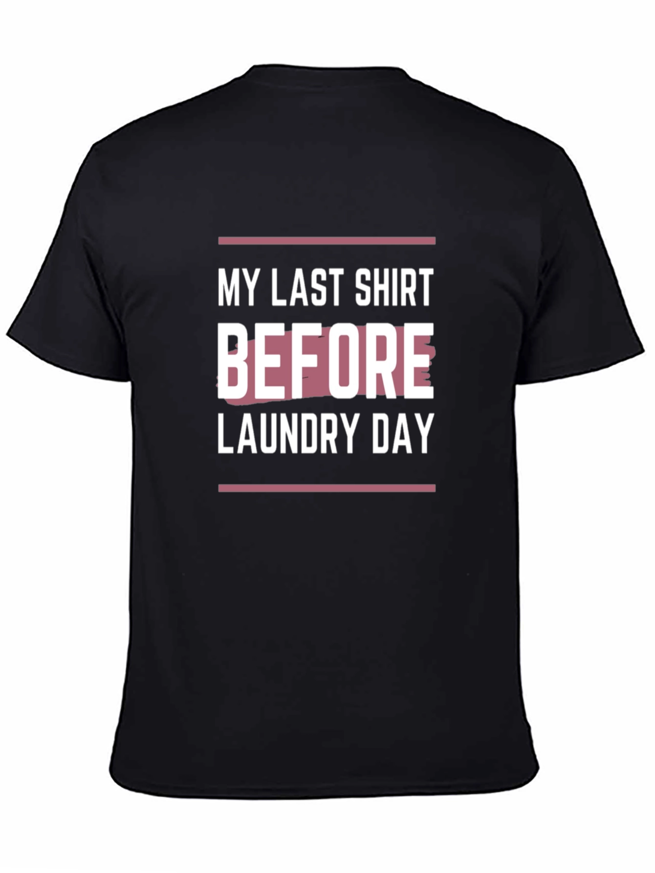 Black Last Shirt Before Laundry Day Graphic Tee view 4