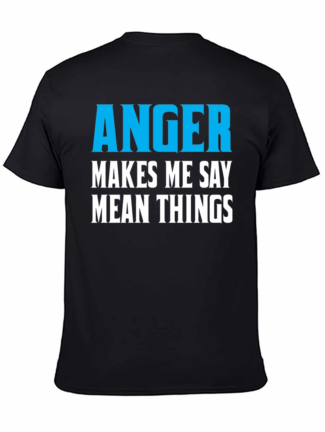 Black Anger Makes Me Say Mean Things Black Tee view 4
