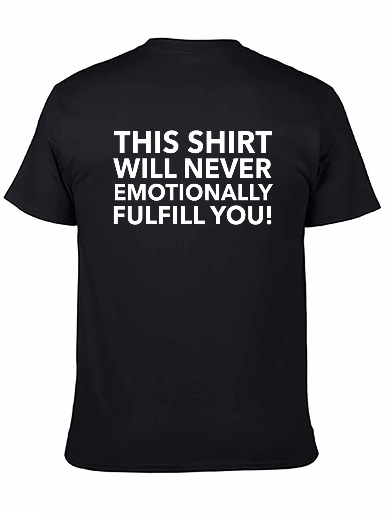 Black Humorous Graphic Tee - Emotionally Unfulfilling view 4