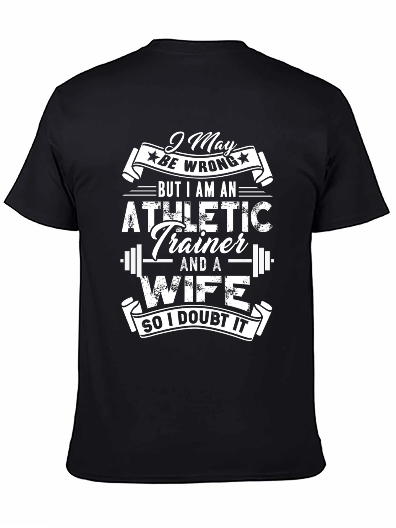 Black Athletic Trainer Wife T-Shirt - I May Be Wrong Funny Tee view 4