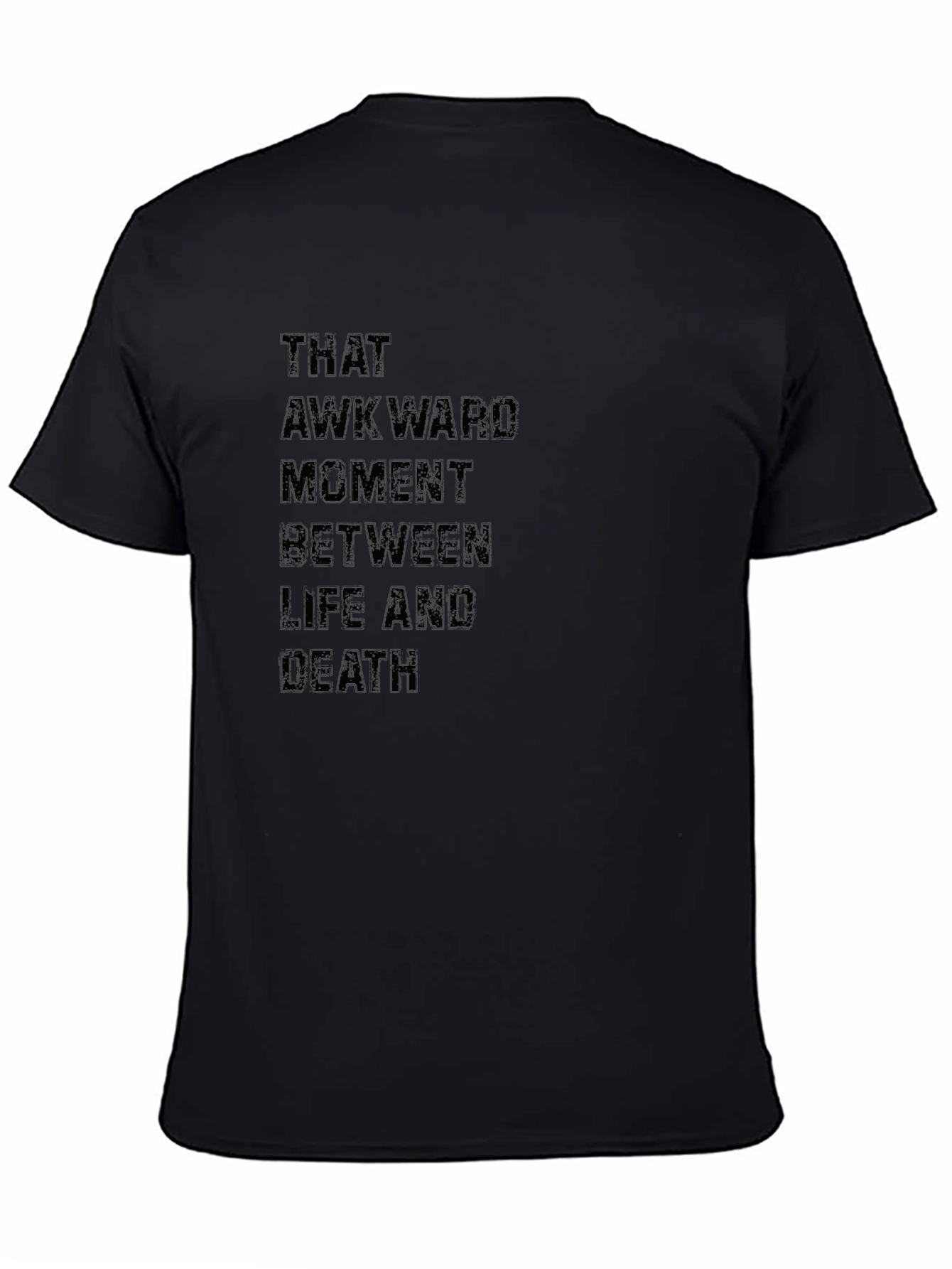 Black Awkward Moment Life Death Black Graphic Tee view 4
