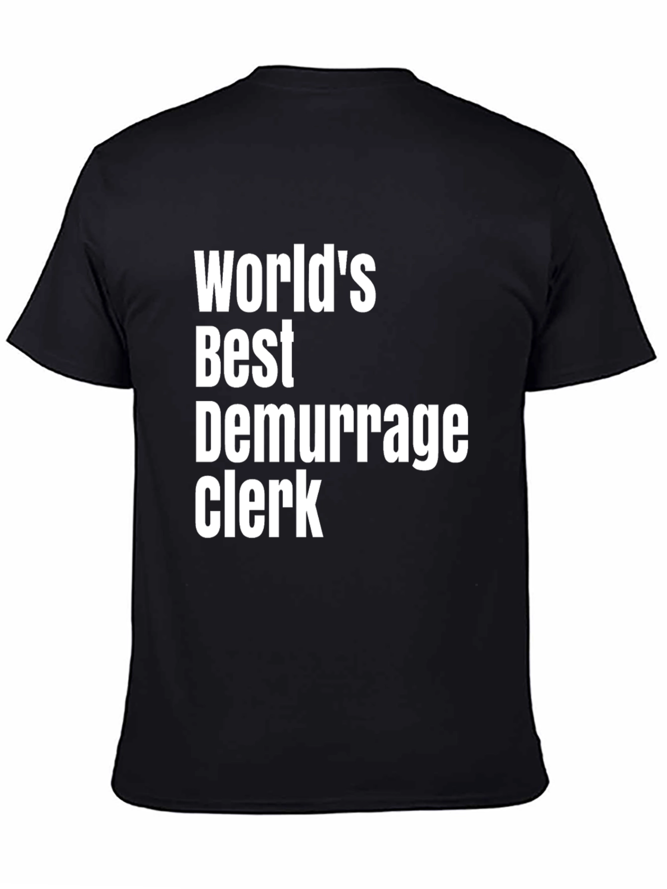 Black World's Best Demurrage Clerk T-Shirt view 4