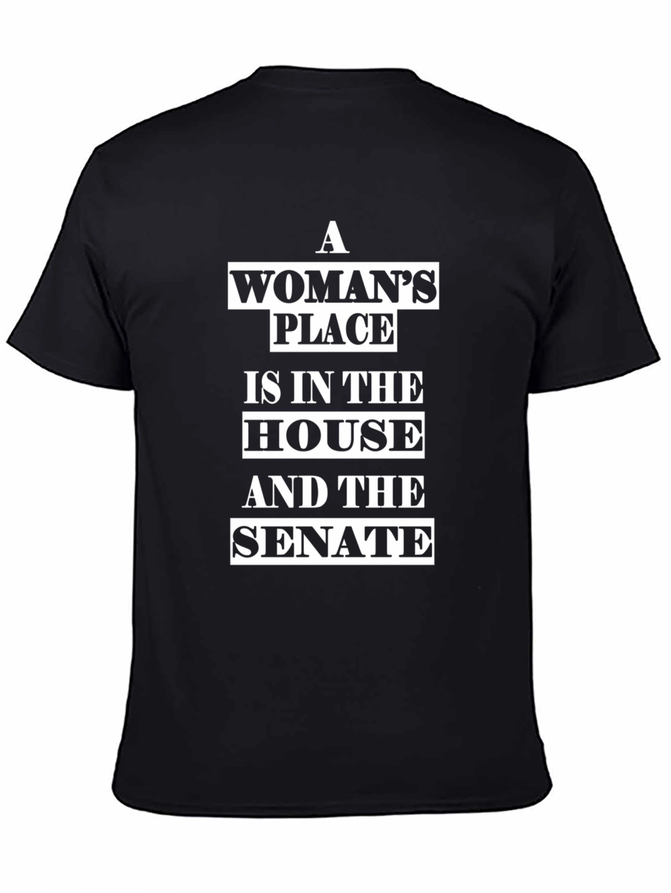 Black Feminist T-Shirt: A Woman's Place is in the House & Senate view 4