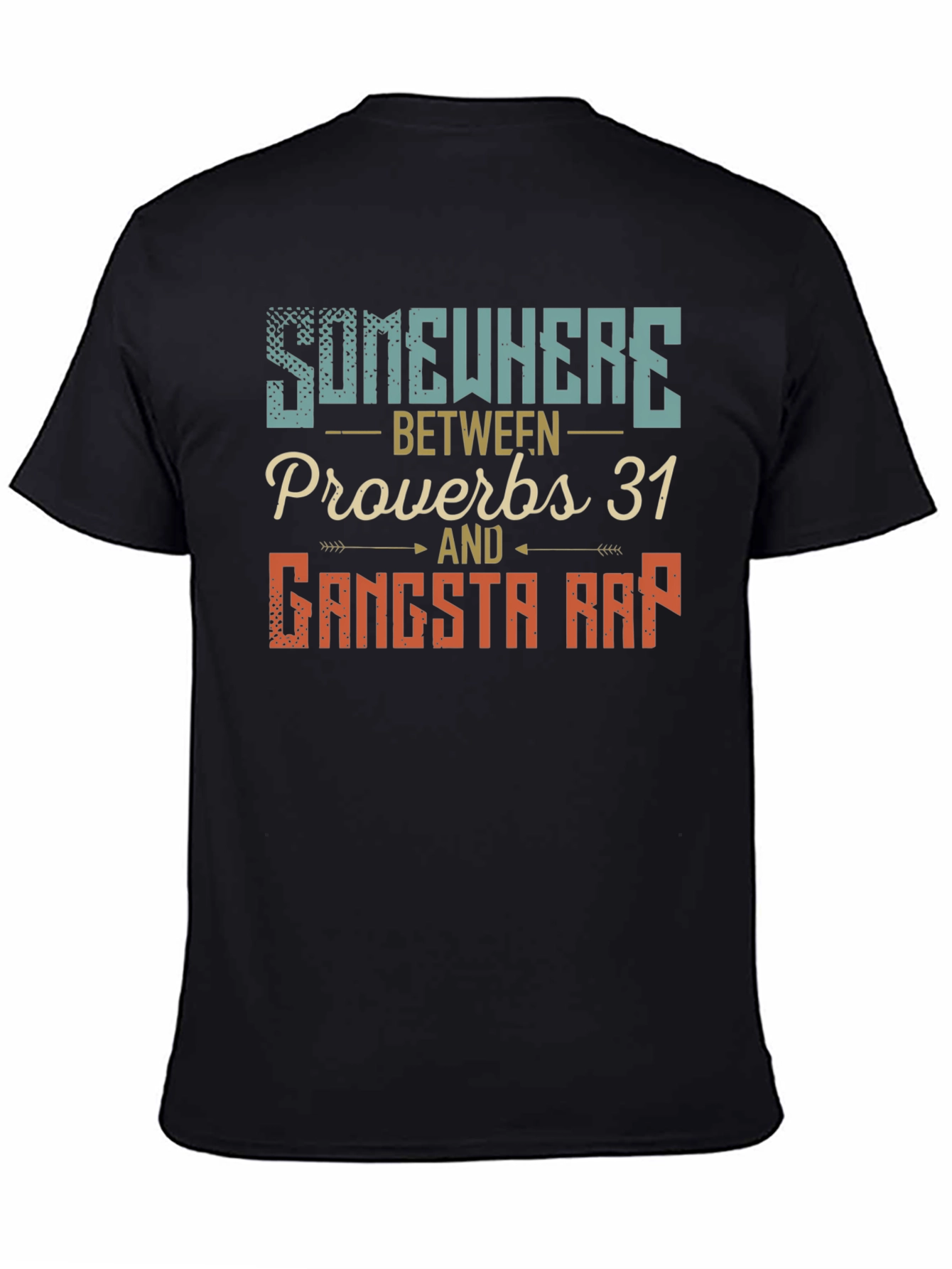 Black Somewhere Between Proverbs & Gangsta Rap T-Shirt view 4