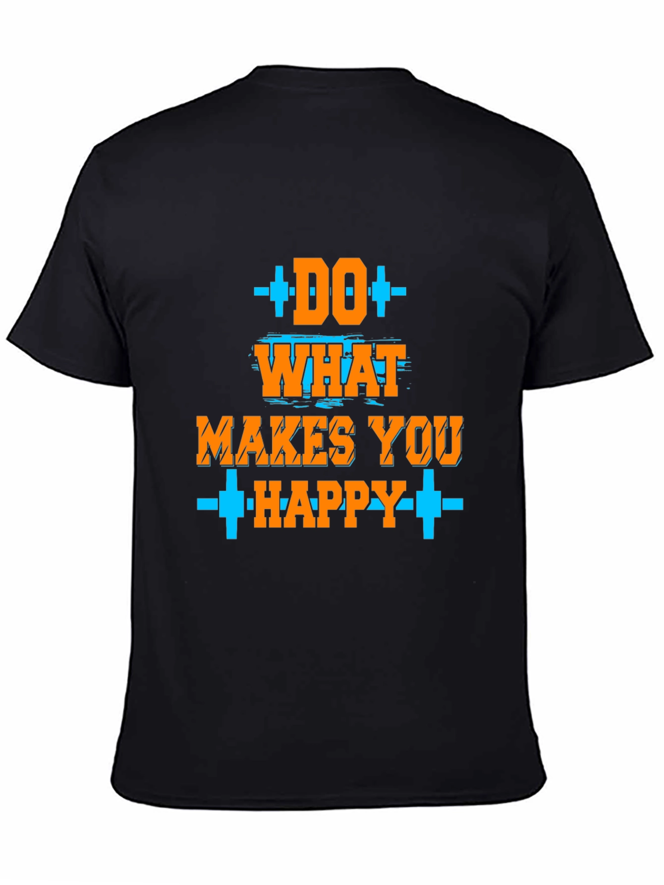 Black Do What Makes You Happy Graphic T-Shirt view 4