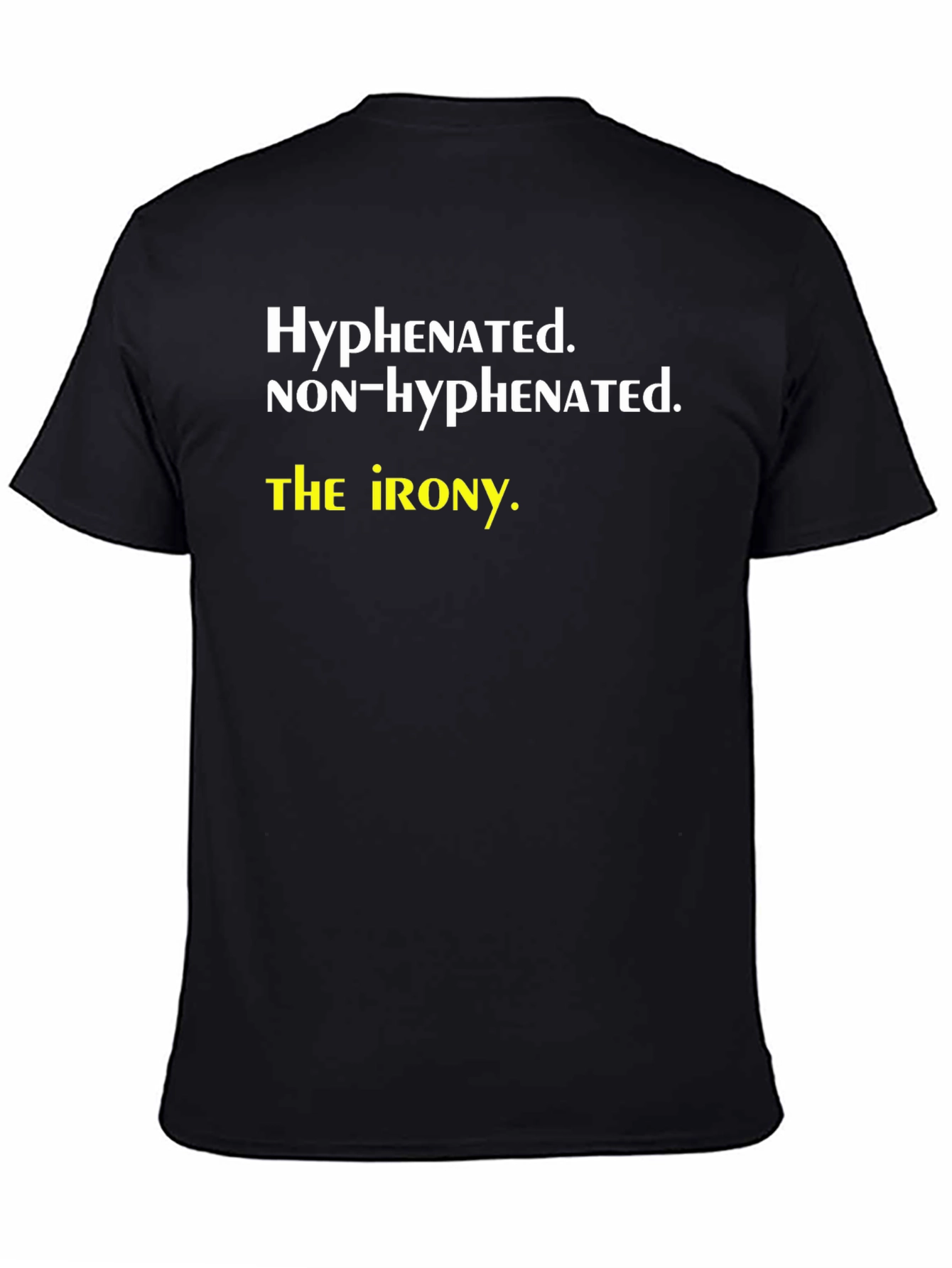 Black Hyphenated Irony T-Shirt: Funny Grammar Humor Tee view 4