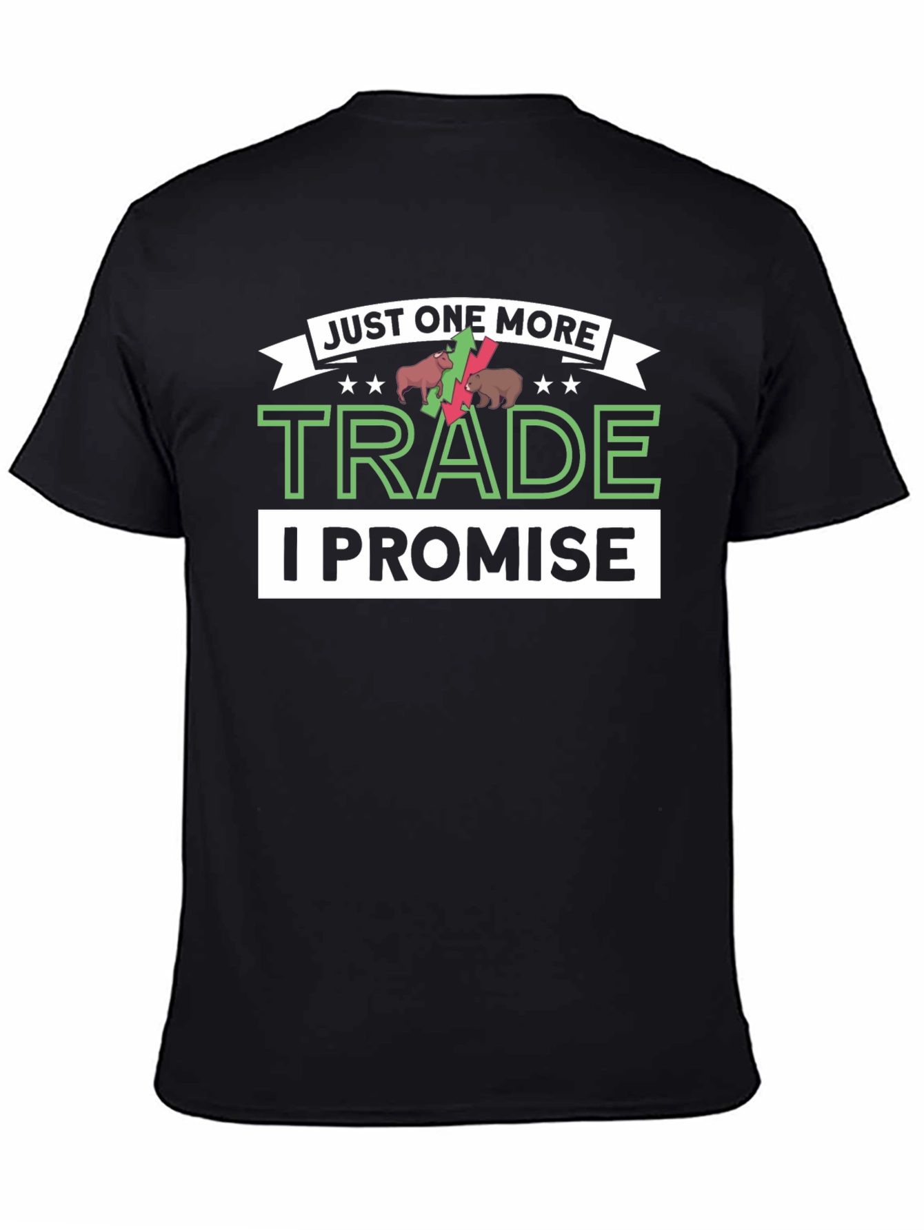 Black Just One More Trade T-Shirt - Stock Market Trader Apparel view 4