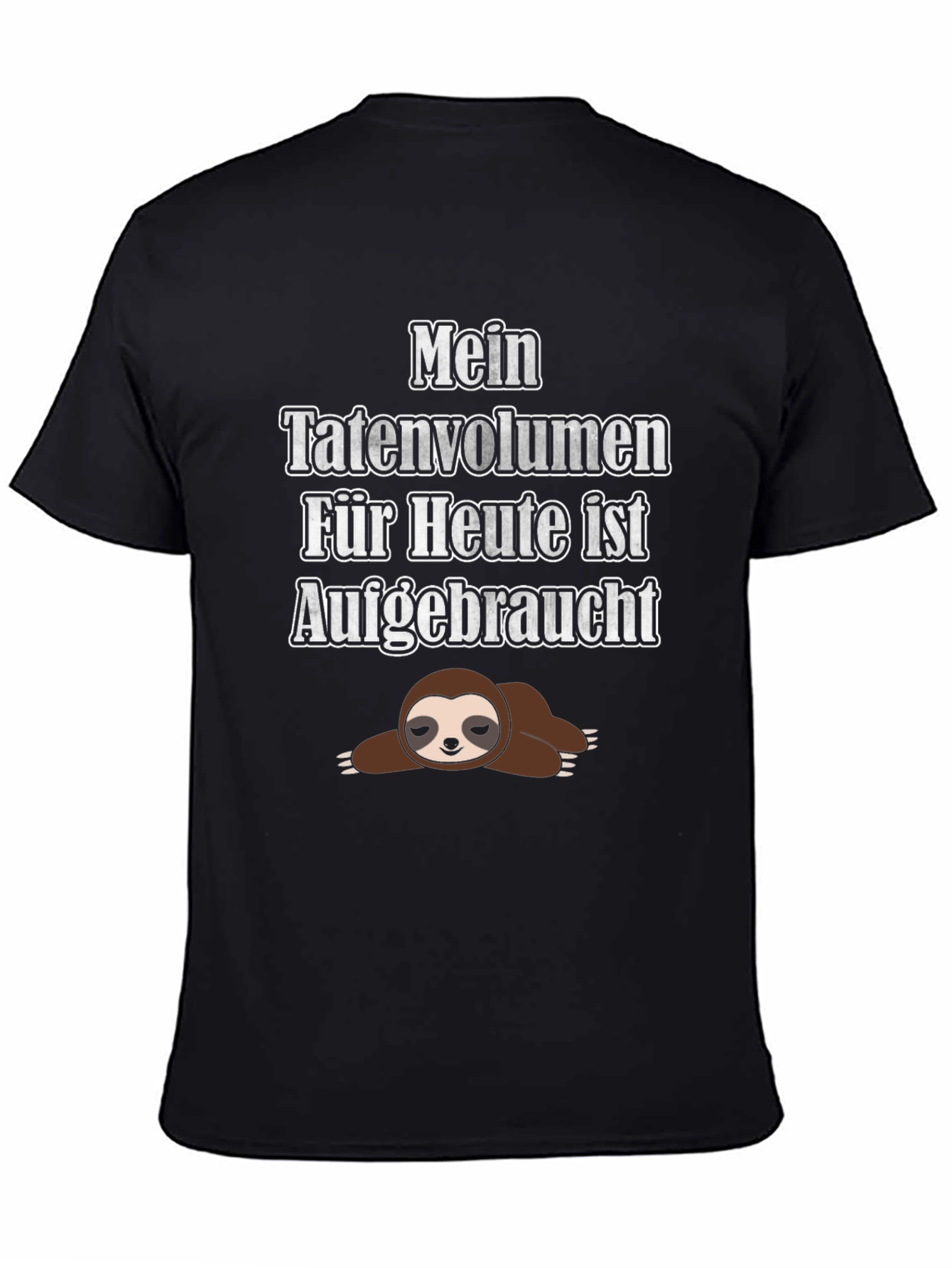 Black Funny Sloth T-Shirt - Mein Tatenvolumen Für Heute Ist Aufgebraucht view 4