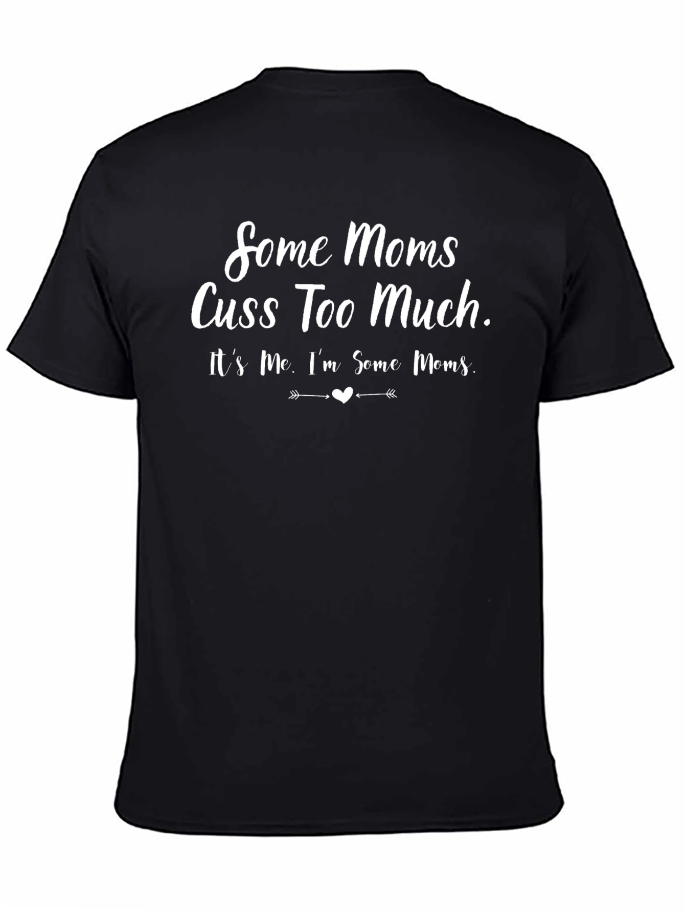 Black Some Moms Cuss Too Much T-Shirt view 4