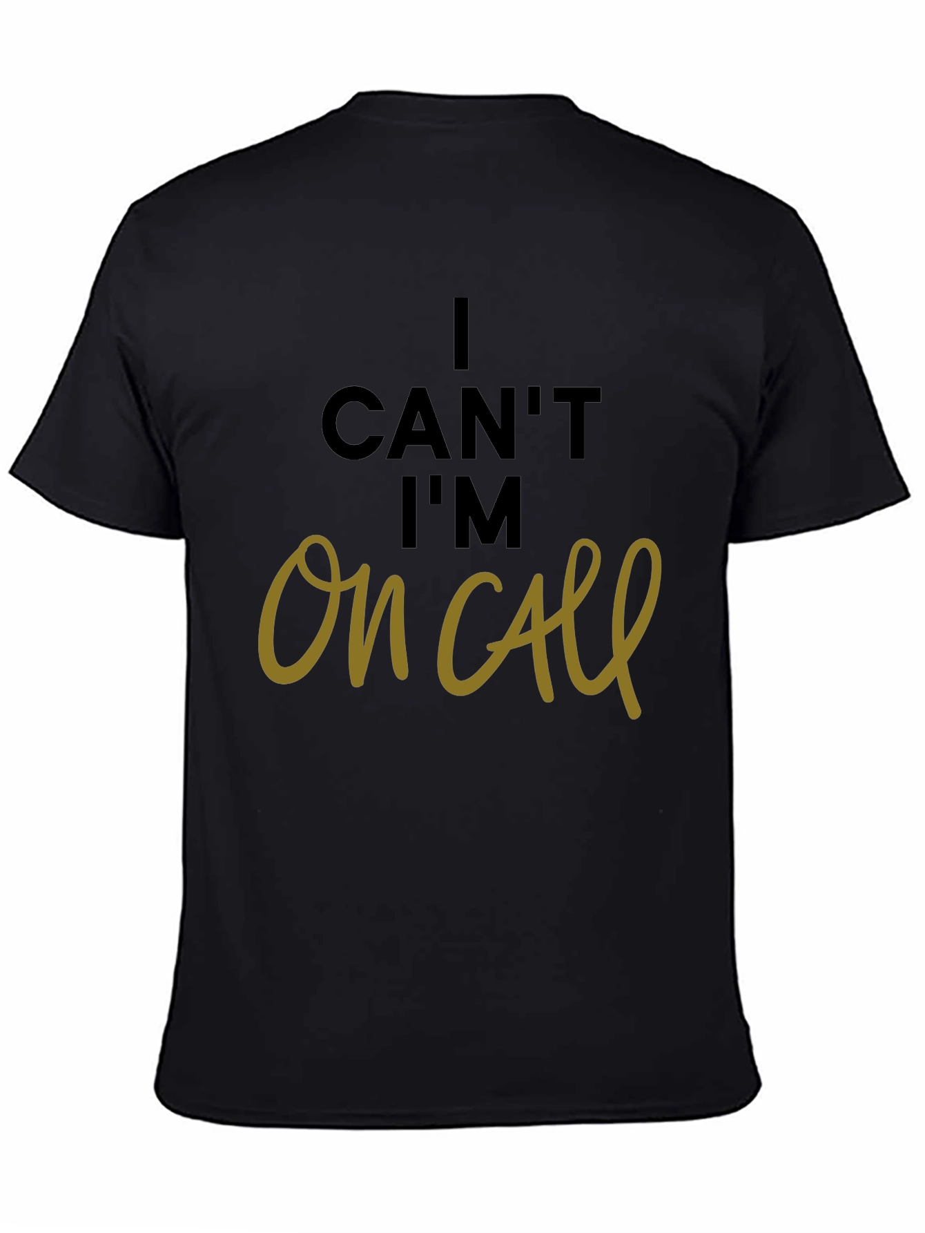 Black I Can't I'm On Call Black Tee view 4