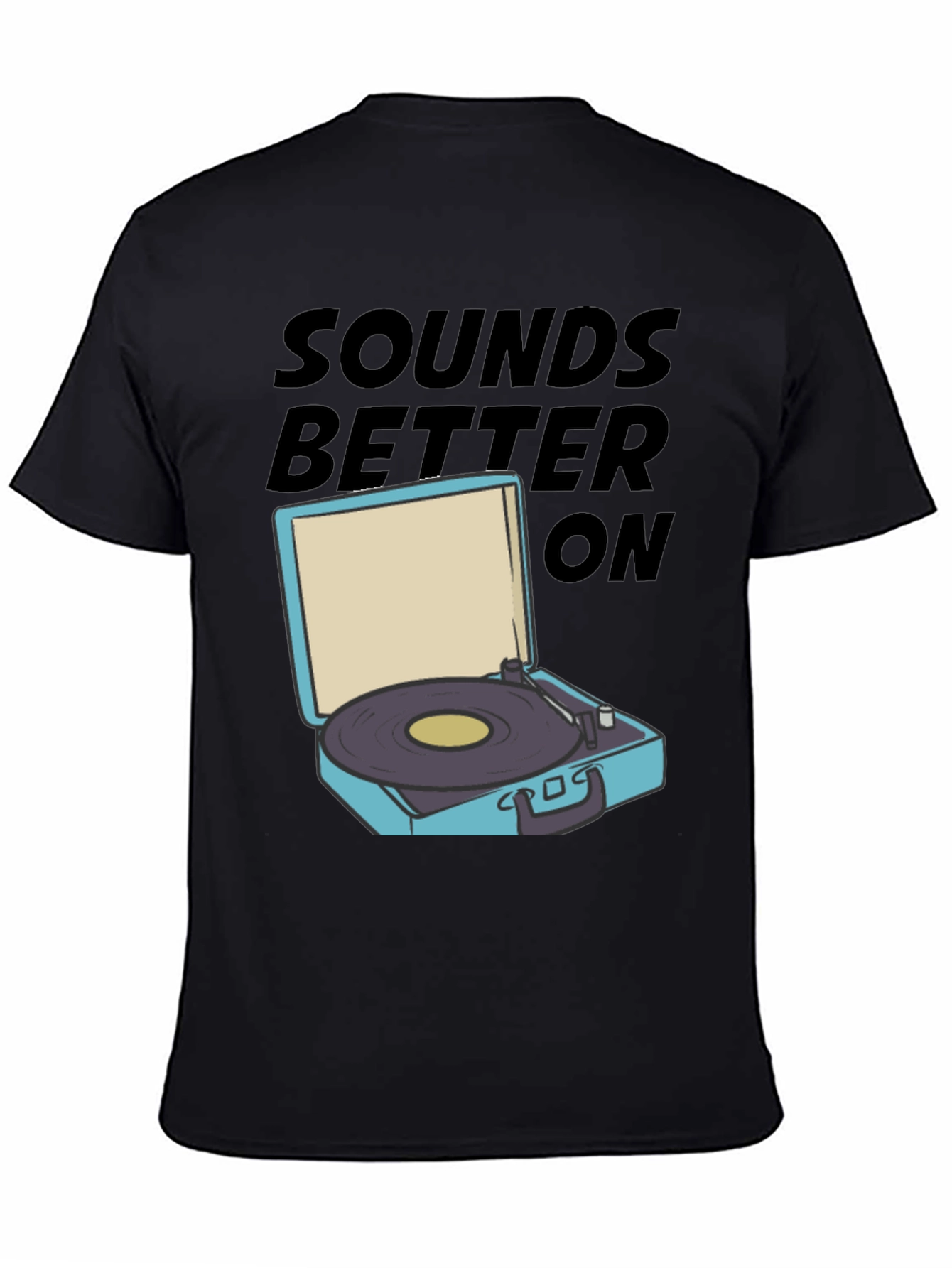 Black Sounds Better On T-Shirt view 4