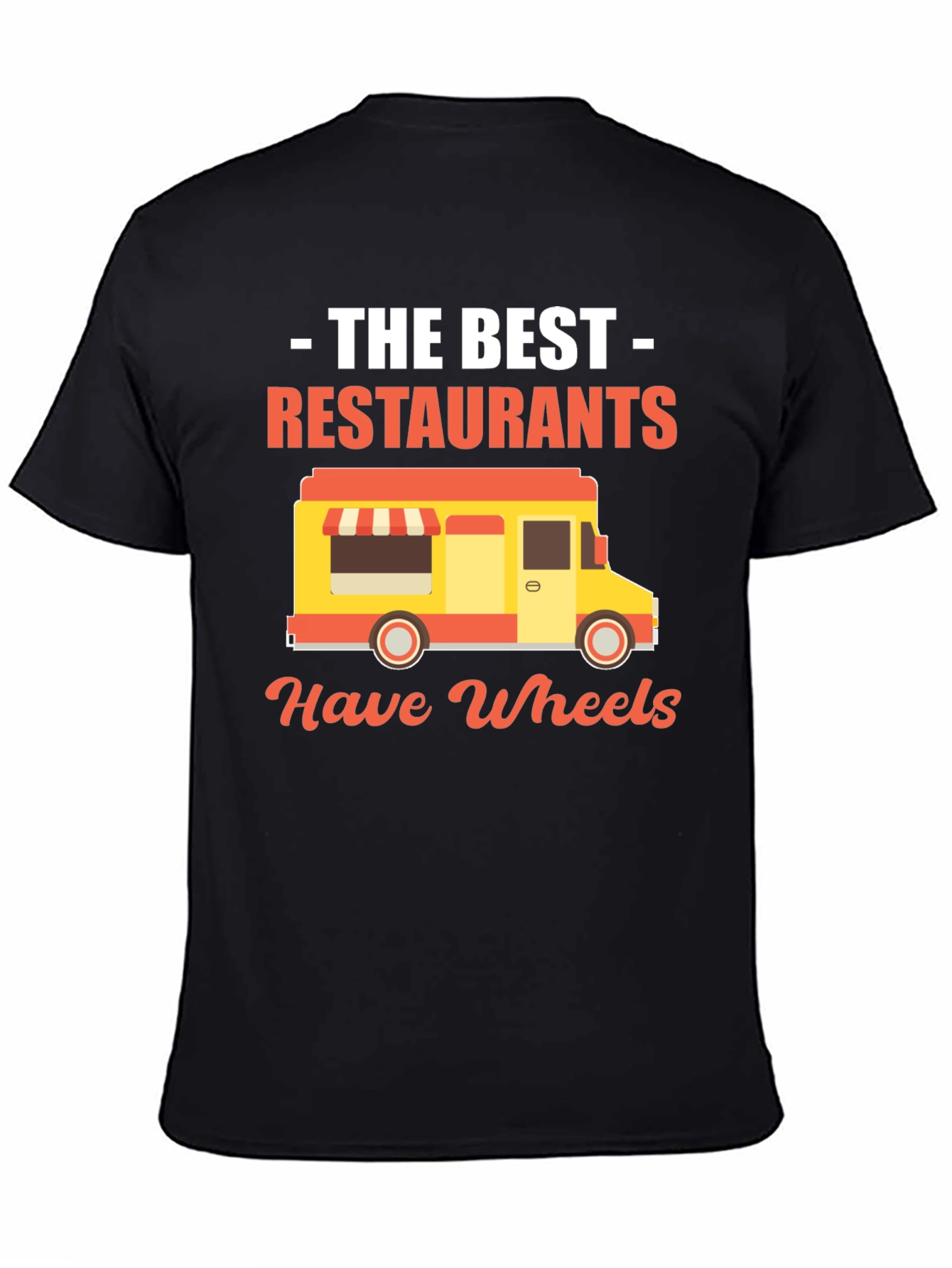 Black The Best Restaurants Have Wheels T-Shirt view 4