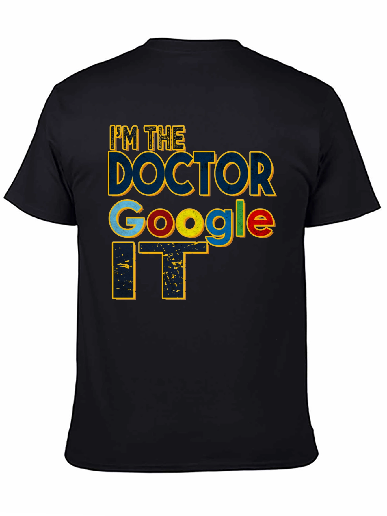 Black I'm The Doctor Google IT Black T-Shirt view 4