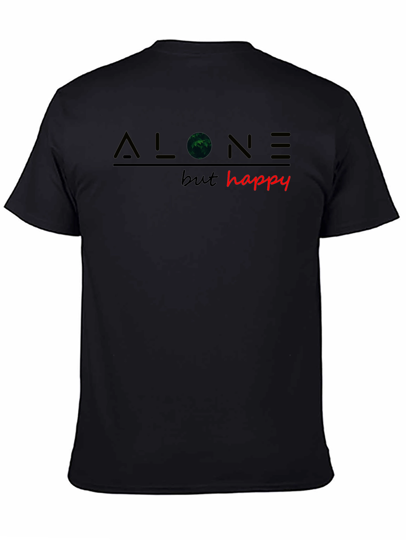 Black Alone But Happy T-Shirt - Unique Graphic Tee view 4