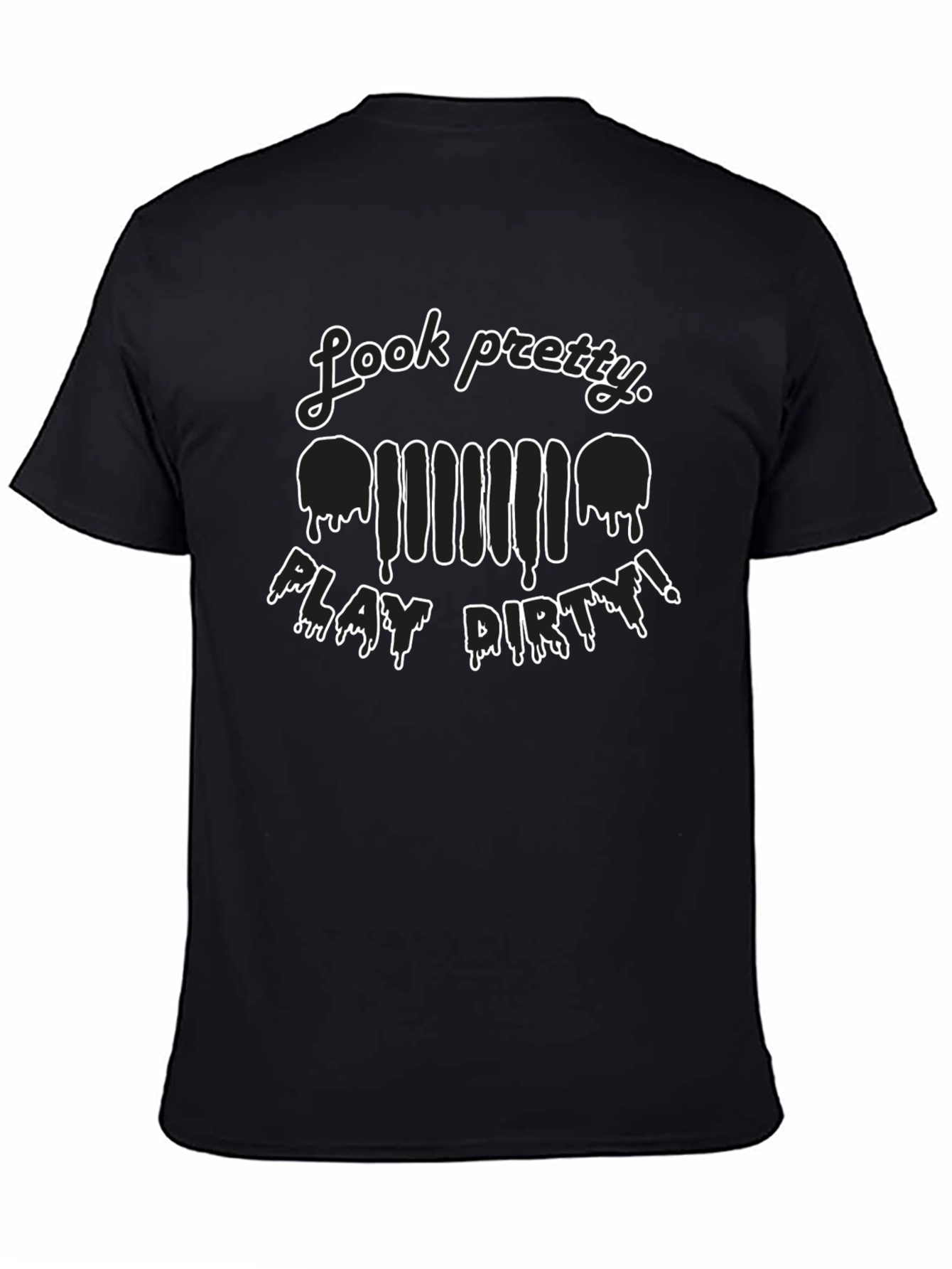 Black Look Pretty Play Dirty T-Shirt view 4